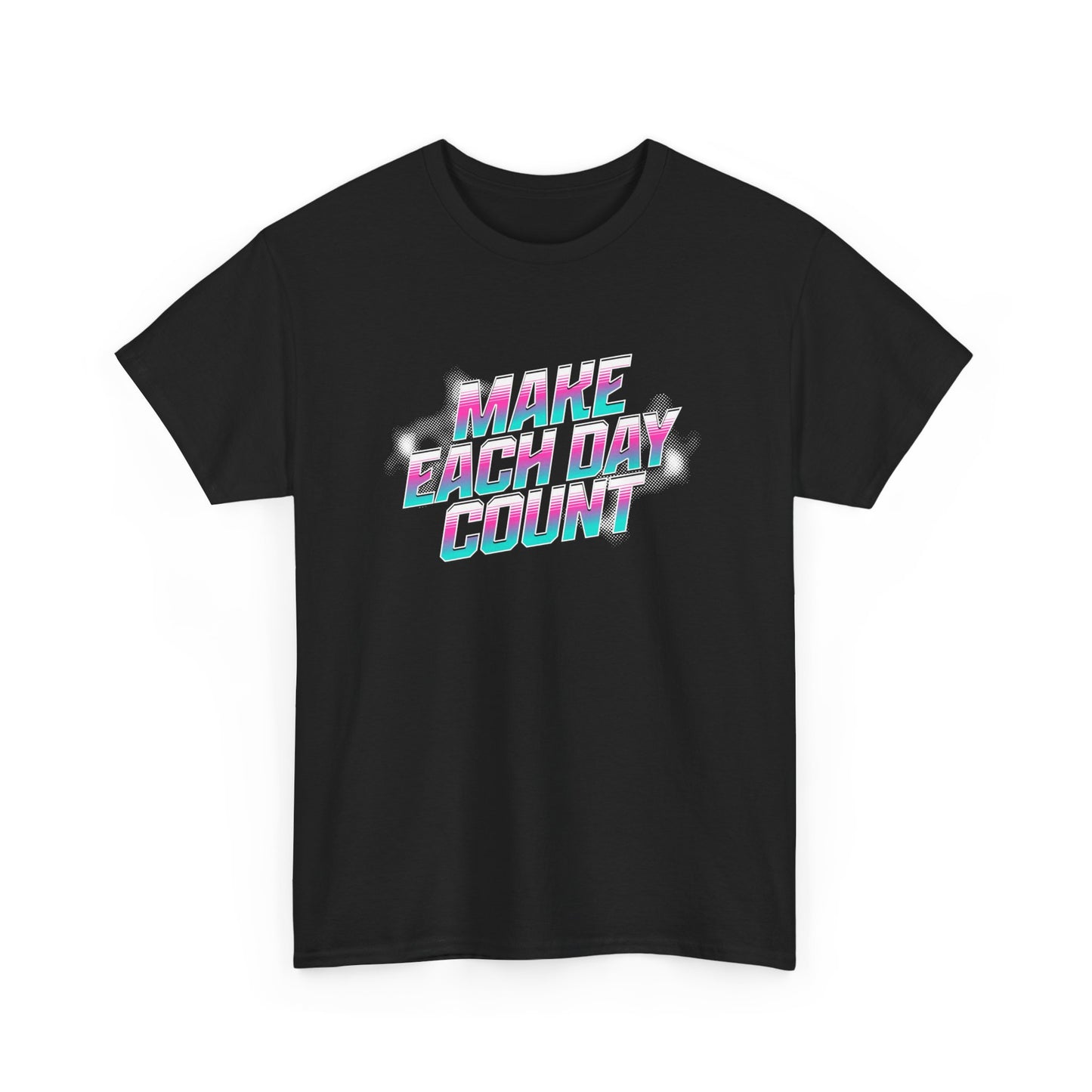 Make Each Day Count / Unisex Heavy Cotton Tee
