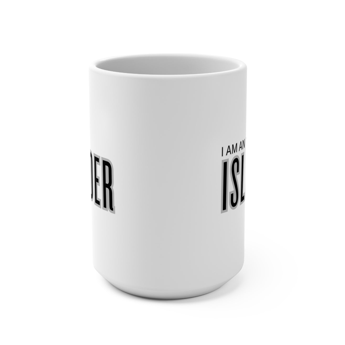 I am an Islander / Mug 15oz