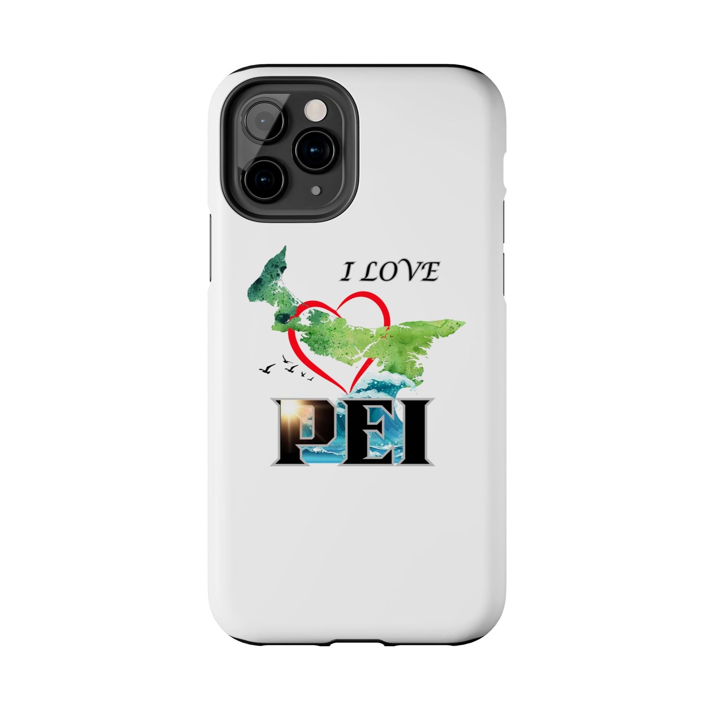 I Love PEI / Tough Phone Cases