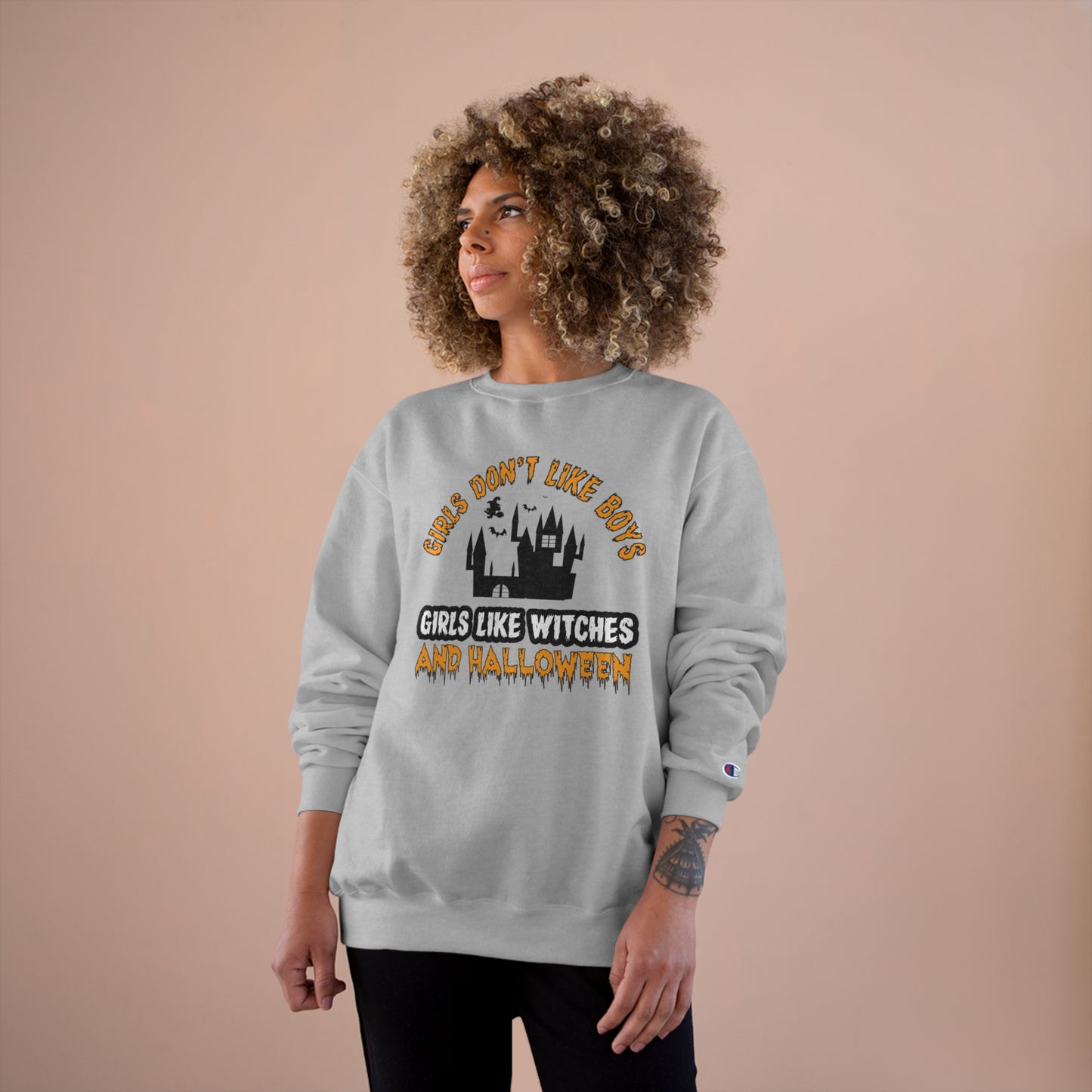 Girls don't like boys / girls like witches and halloween / Champion Sweatshirt