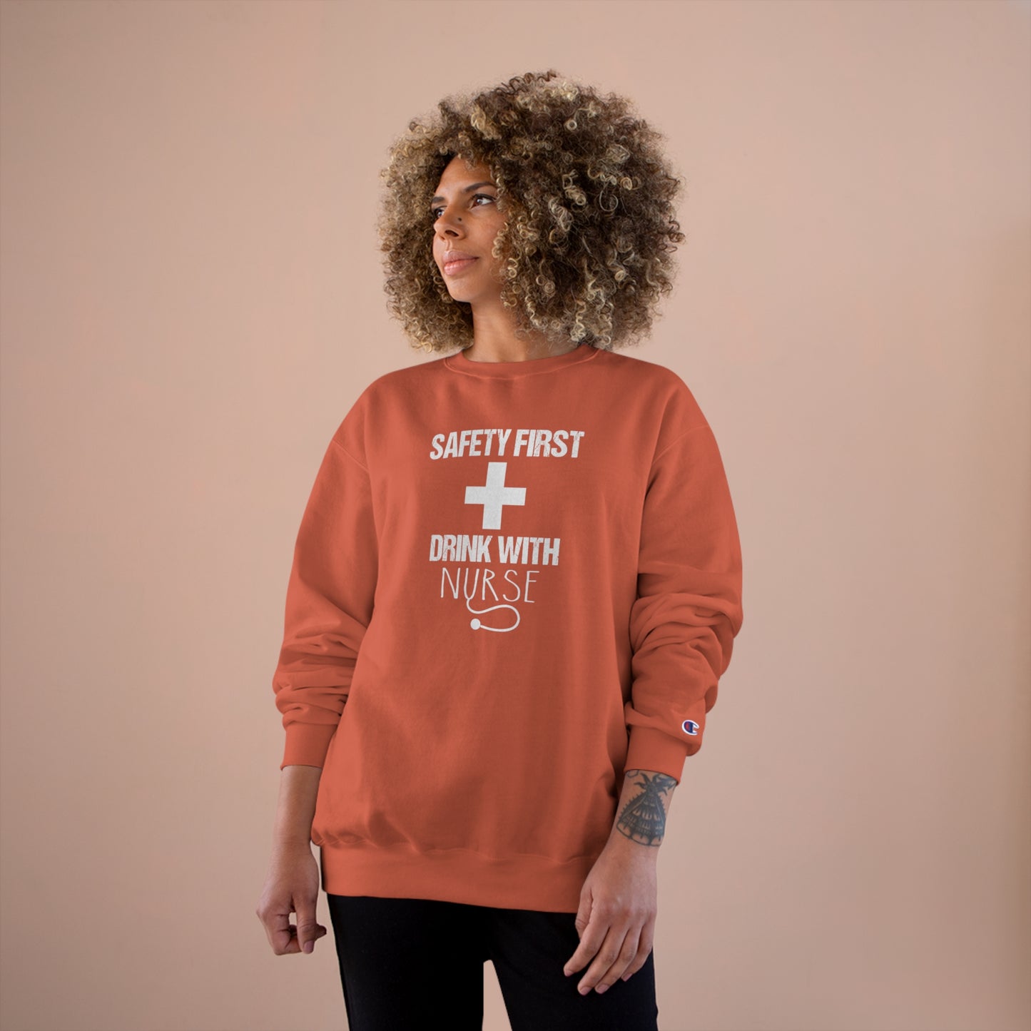 Safety first / Drink with Nurse / Champion Sweatshirt