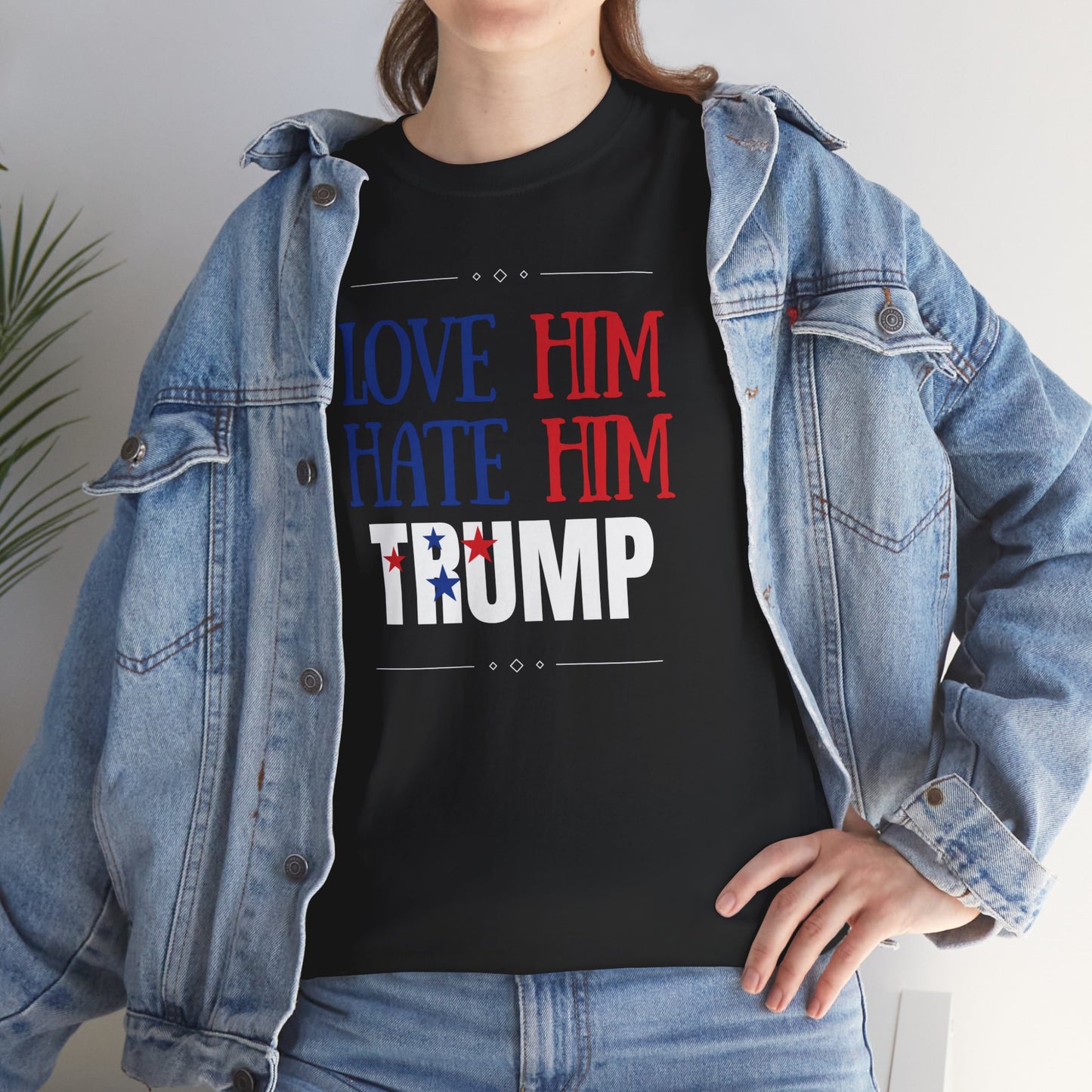 Love him Hate him / Trump Unisex Heavy Cotton Tee