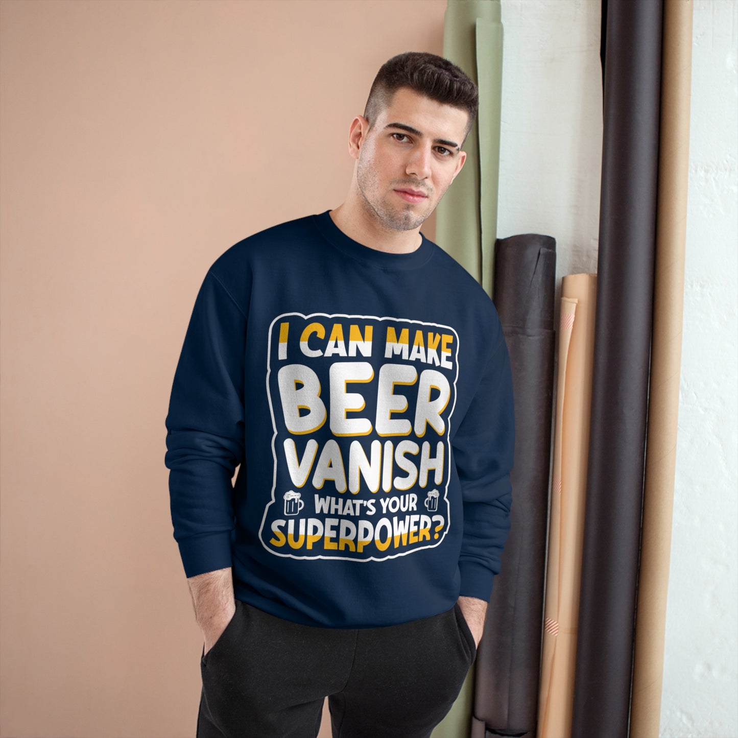 I can make beer vanish / Champion Sweatshirt
