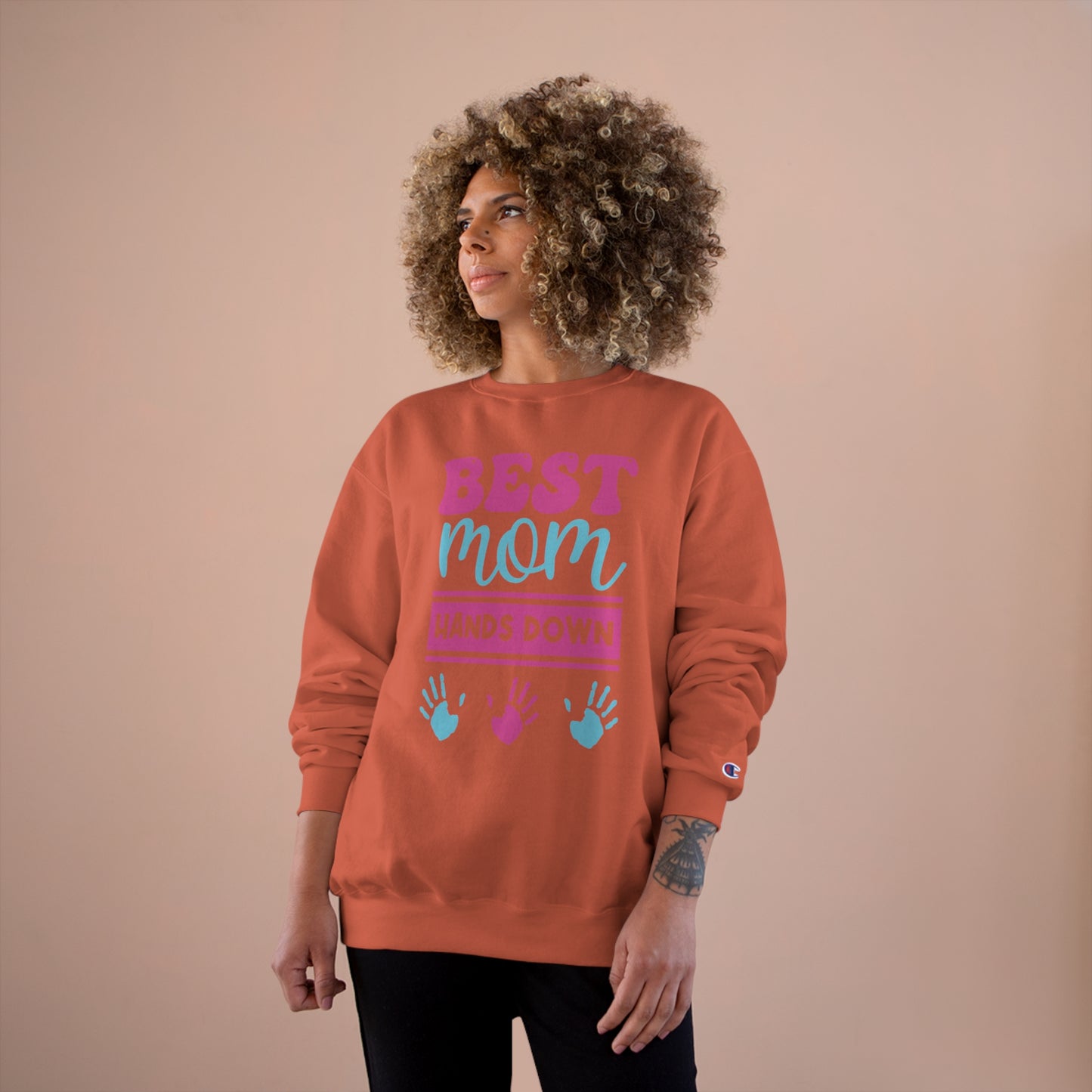 Best Mom hands down / Champion Sweatshirt