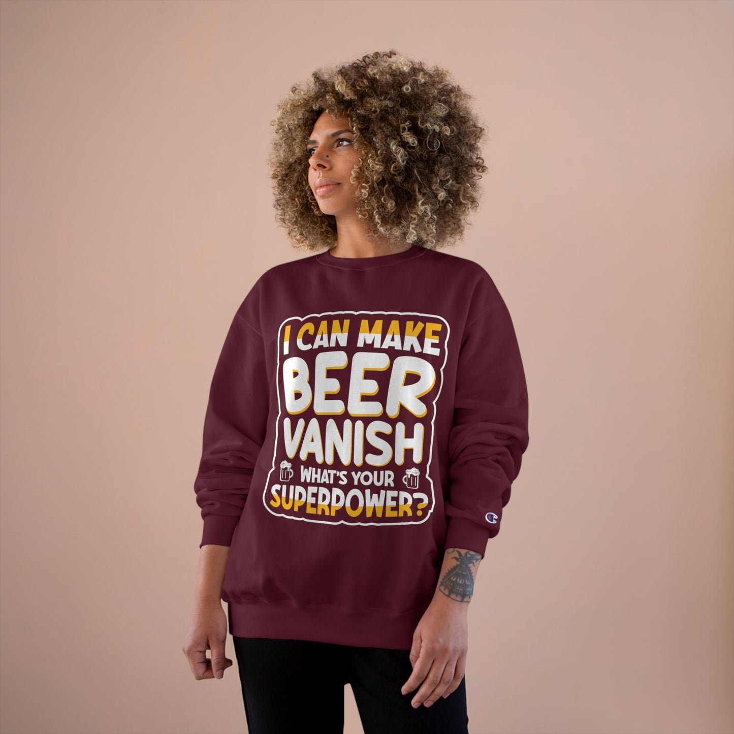 I can make beer vanish / Champion Sweatshirt