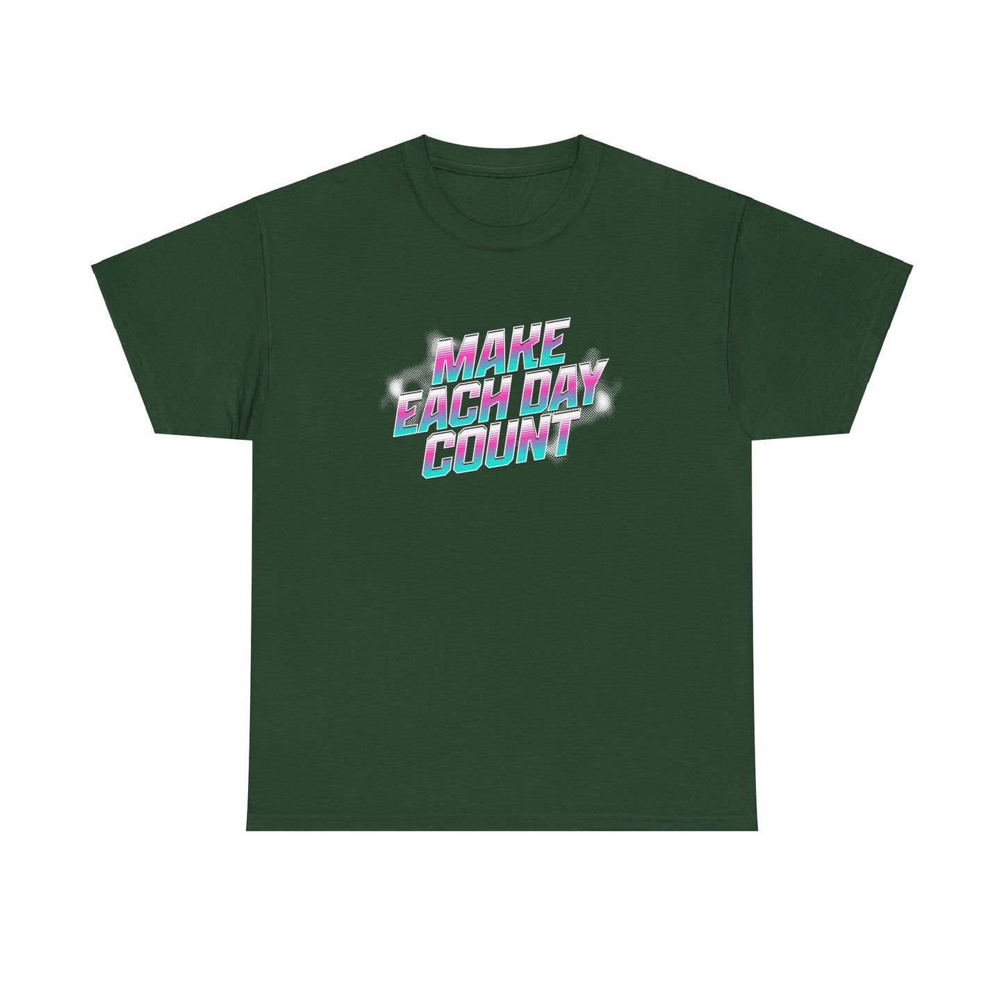 Make Each Day Count / Unisex Heavy Cotton Tee