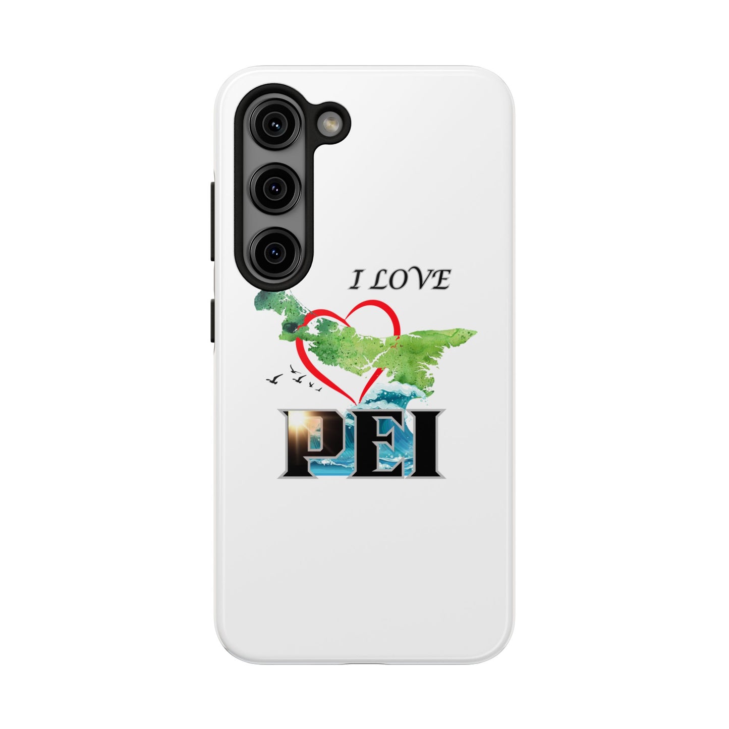 I Love PEI / Tough Phone Cases
