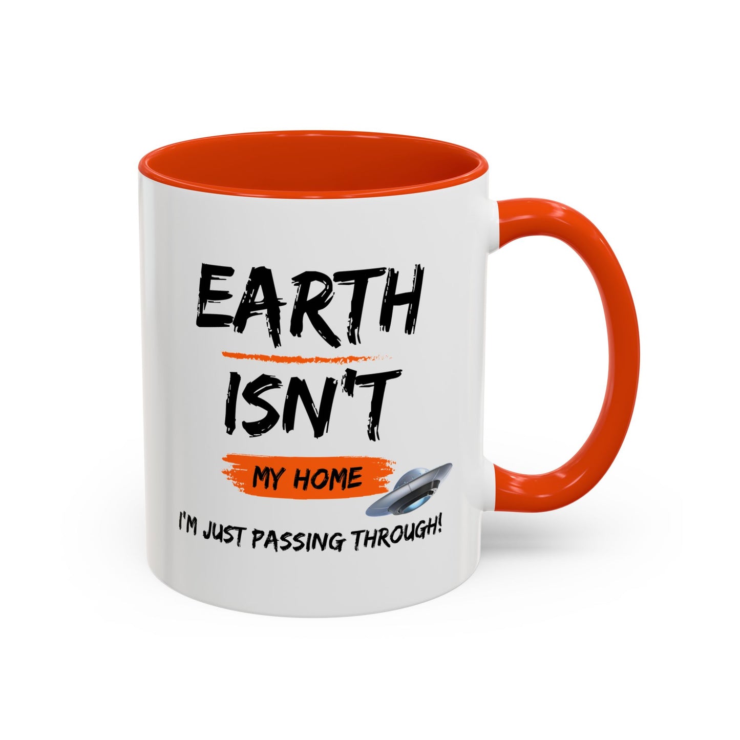 Earth isn't my home / I'm just passing through / Colorful Mugs (11oz, 15oz)