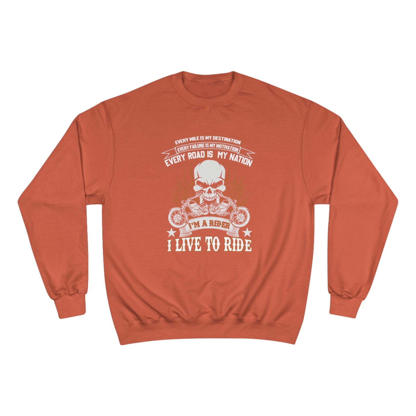 I live to Ride / Champion Sweatshirt