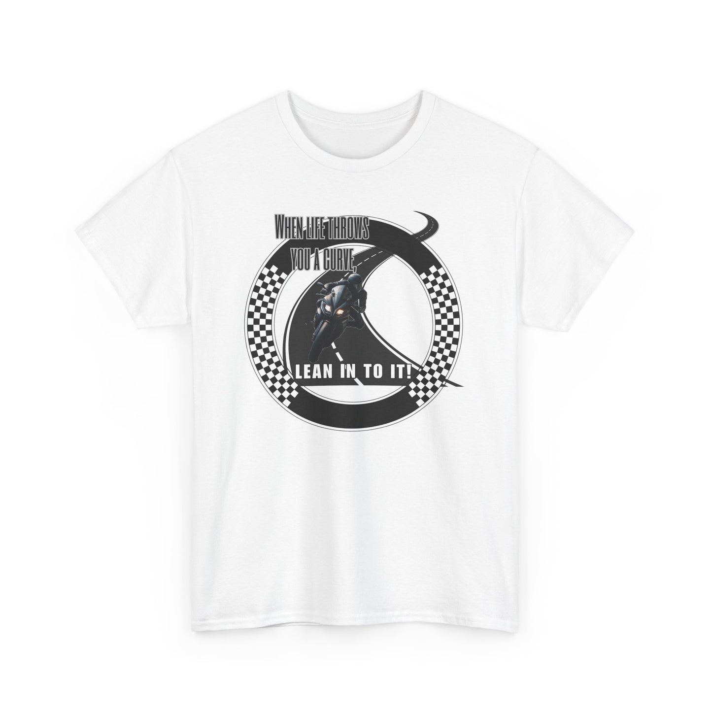 When Life Throws You A Curve, Lean In To It Unisex Heavy Cotton Tee