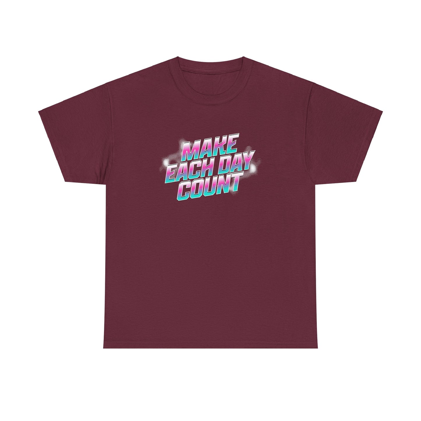 Make Each Day Count / Unisex Heavy Cotton Tee