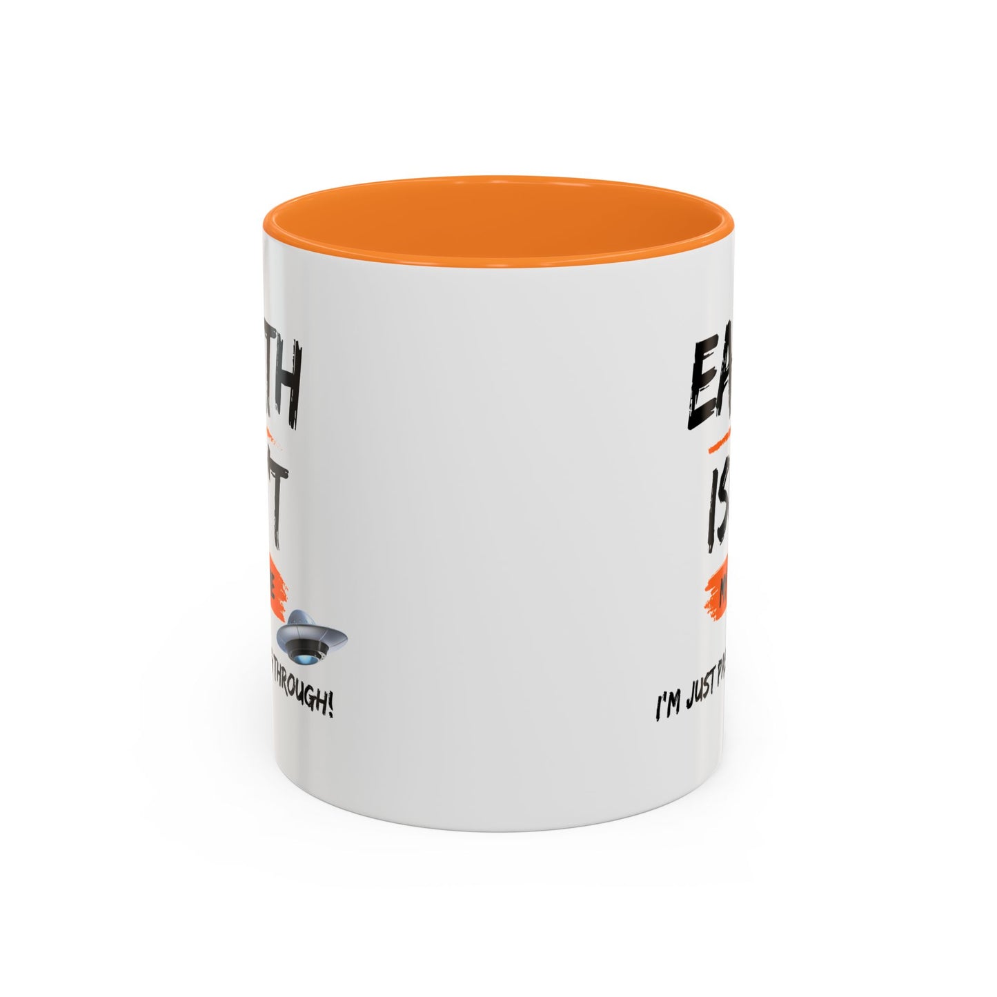 Earth isn't my home / I'm just passing through / Colorful Mugs (11oz, 15oz)