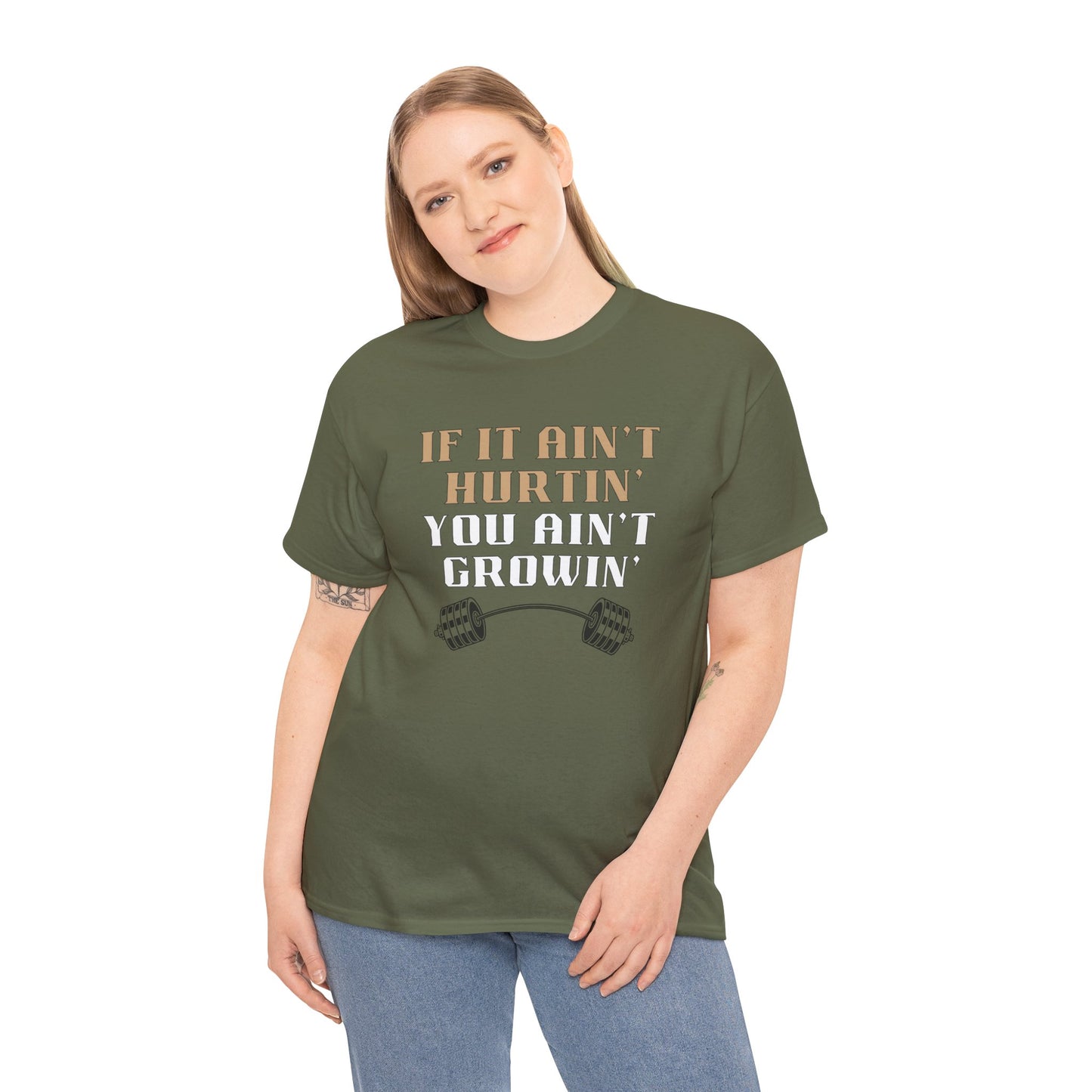 If You Ain't Hurtin' You Ain't Growin' Unisex Heavy Cotton Tee