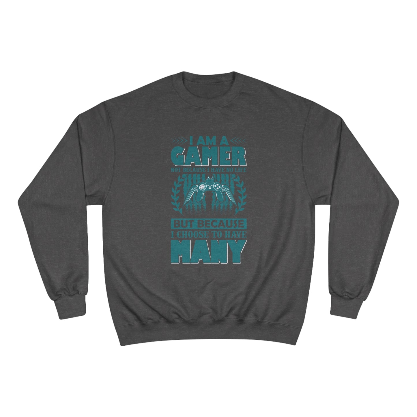 I am a GAMER / Champion Sweatshirt