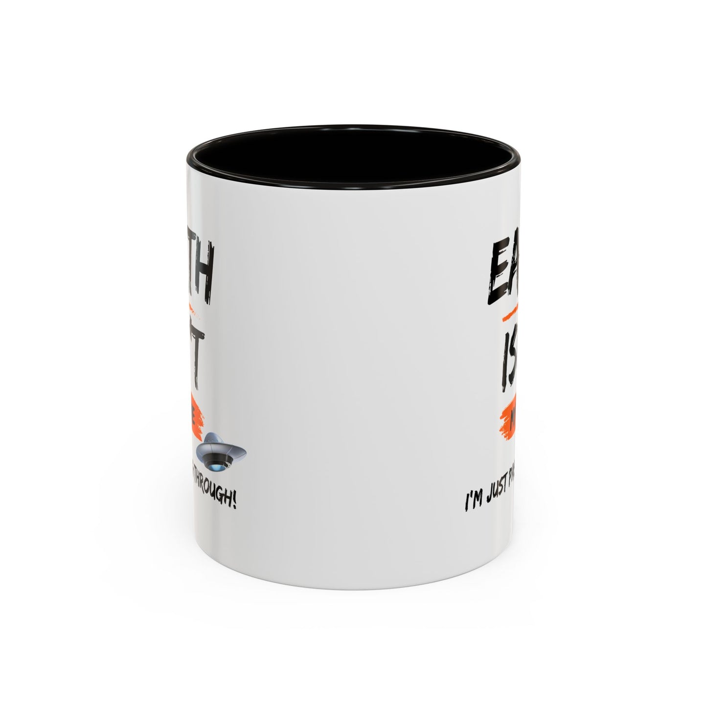 Earth isn't my home / I'm just passing through / Colorful Mugs (11oz, 15oz)