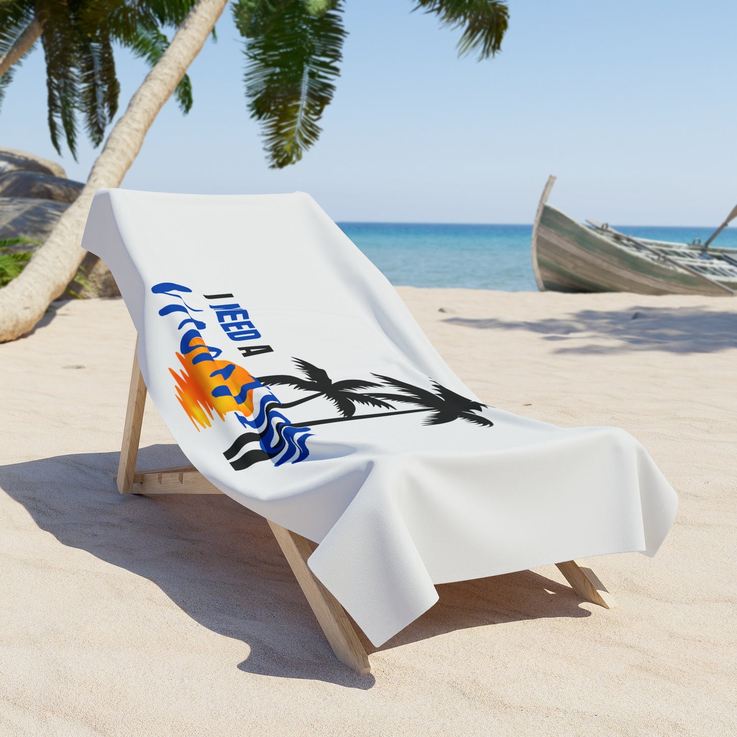 I Need a Vacation / Beach Towel