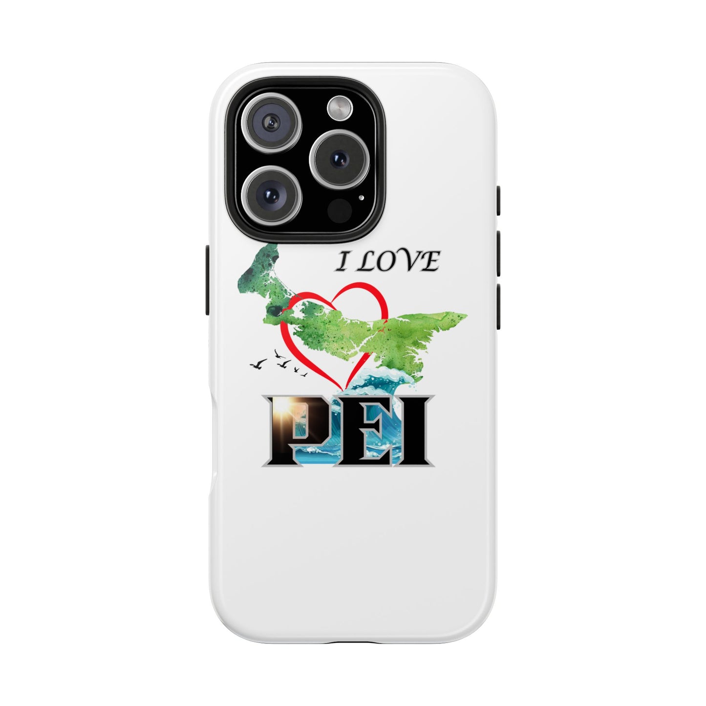 I Love PEI / Tough Phone Cases