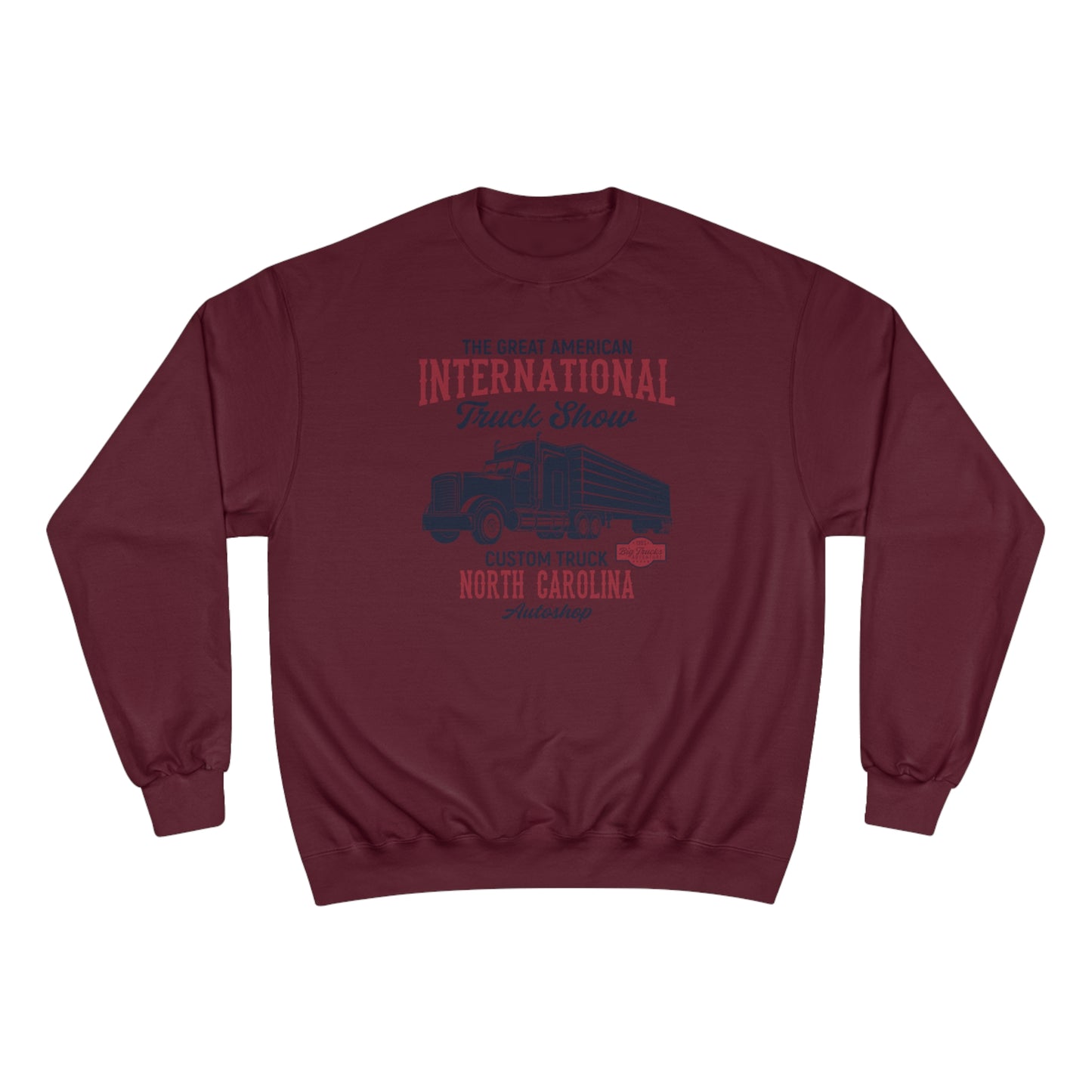 The great international truck show / Champion Sweatshirt