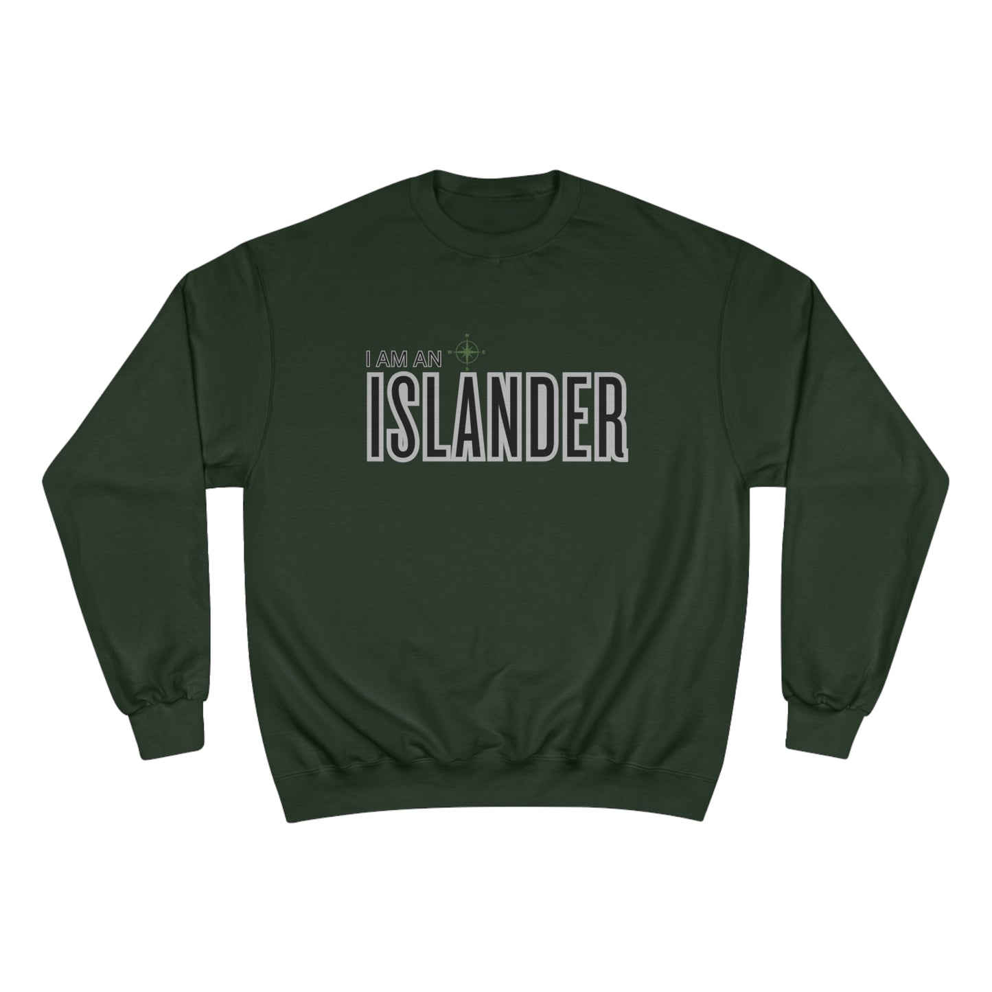 I am an Islander / Champion Sweatshirt