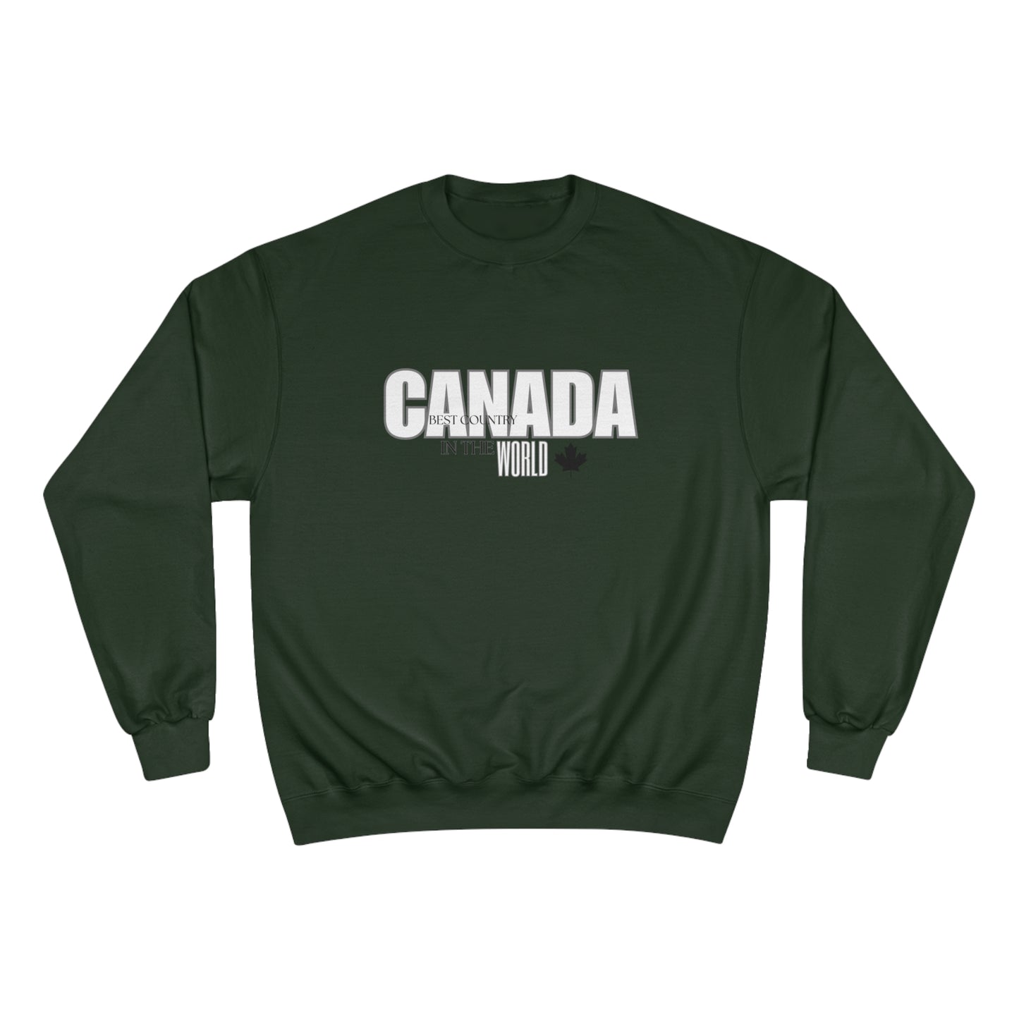 Canada / Best country in the world / Champion Sweatshirt