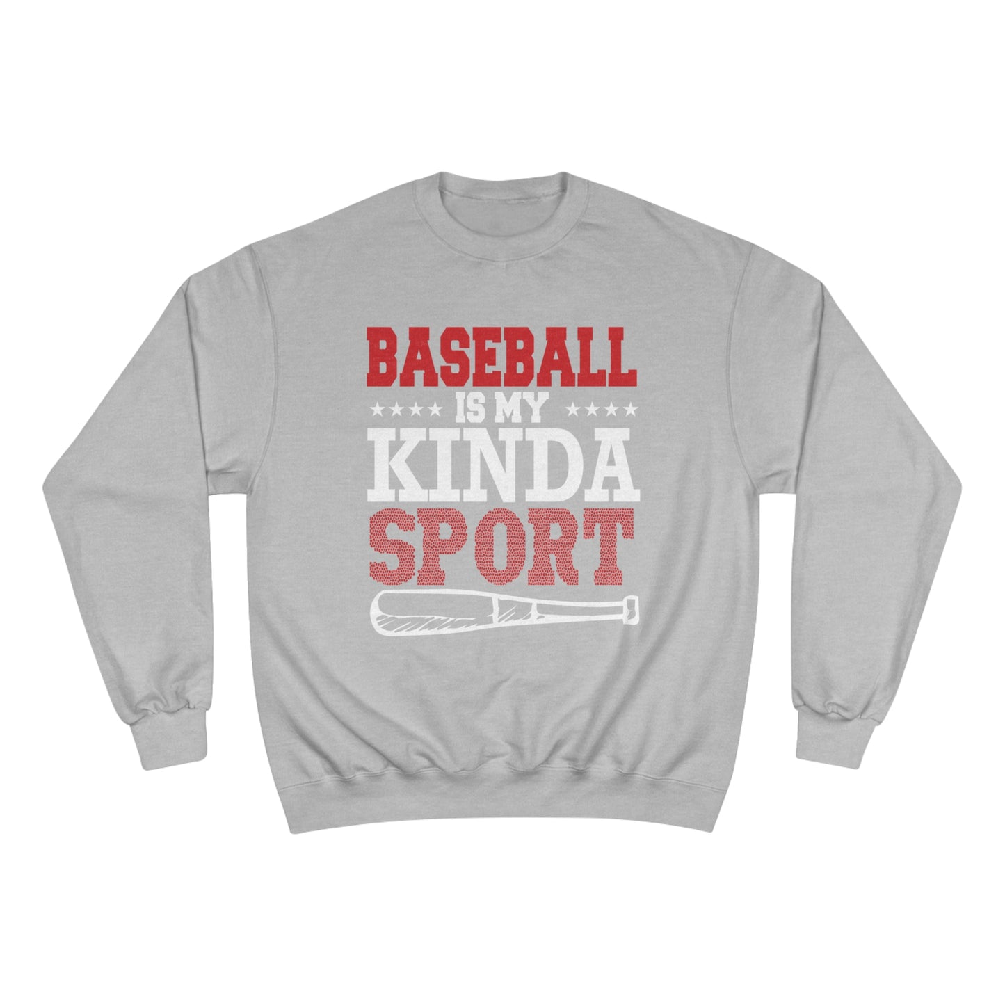 Baseball is my kinda sport / Champion Sweatshirt