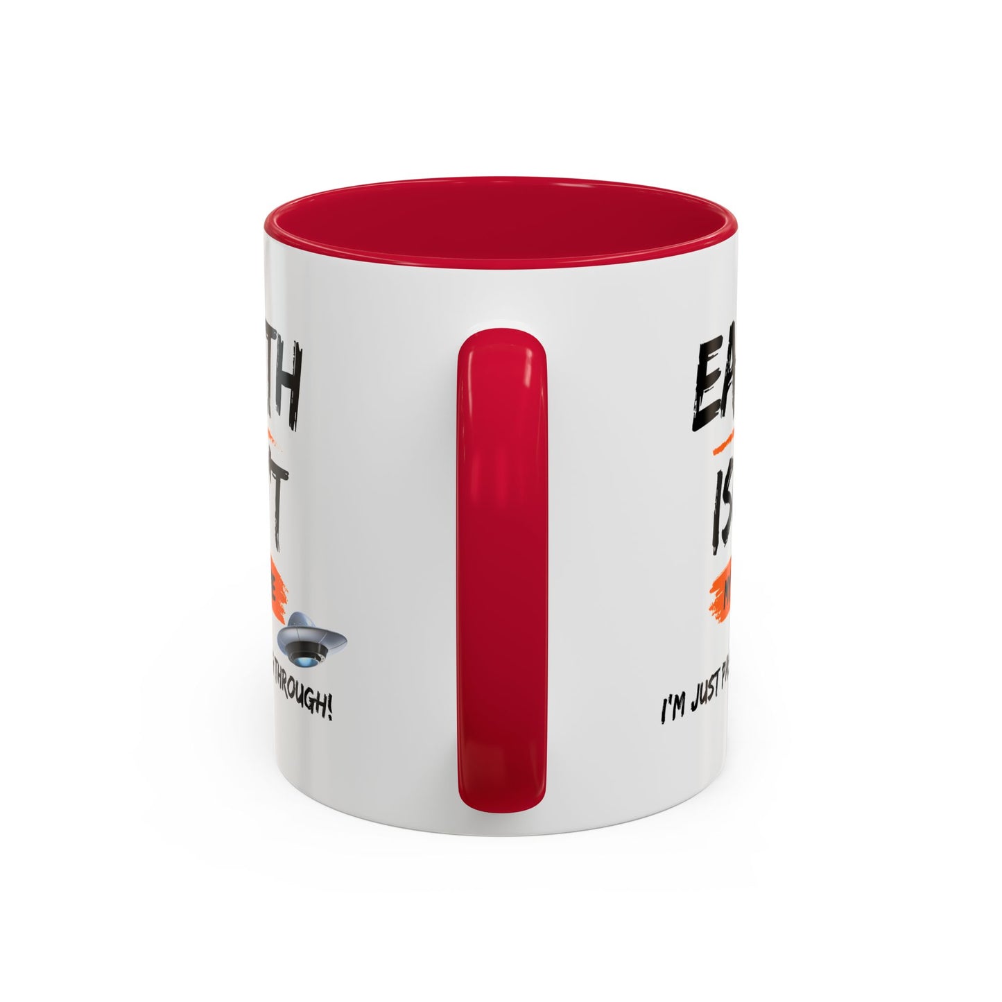 Earth isn't my home / I'm just passing through / Colorful Mugs (11oz, 15oz)