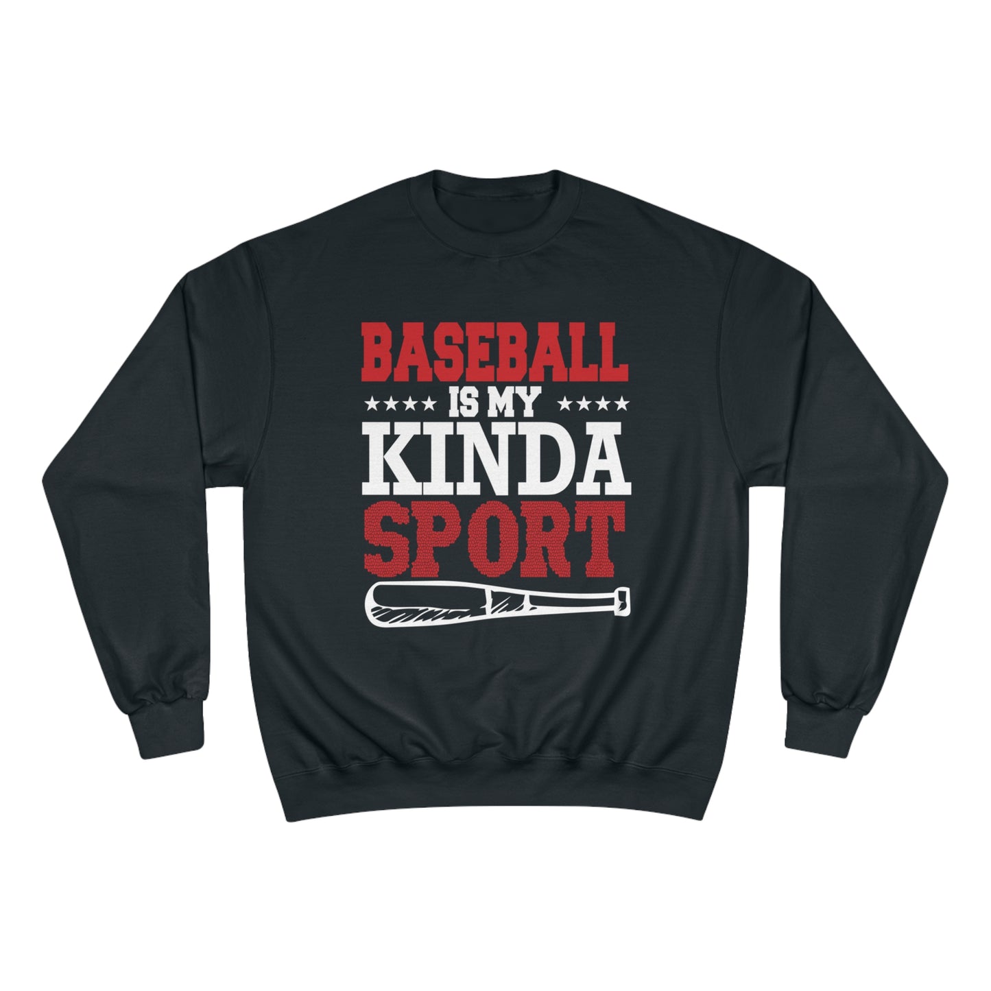 Baseball is my kinda sport / Champion Sweatshirt