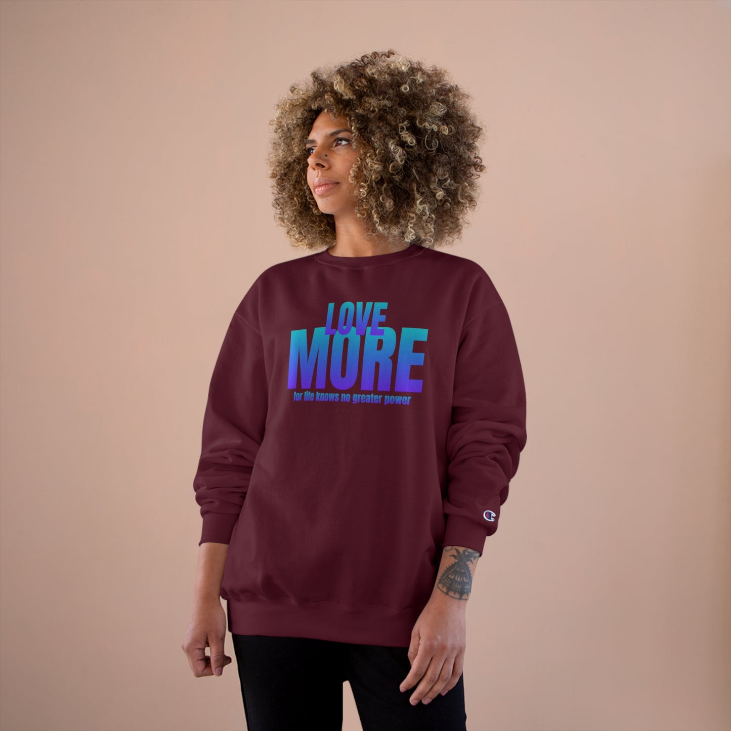 Love More / Champion Sweatshirt