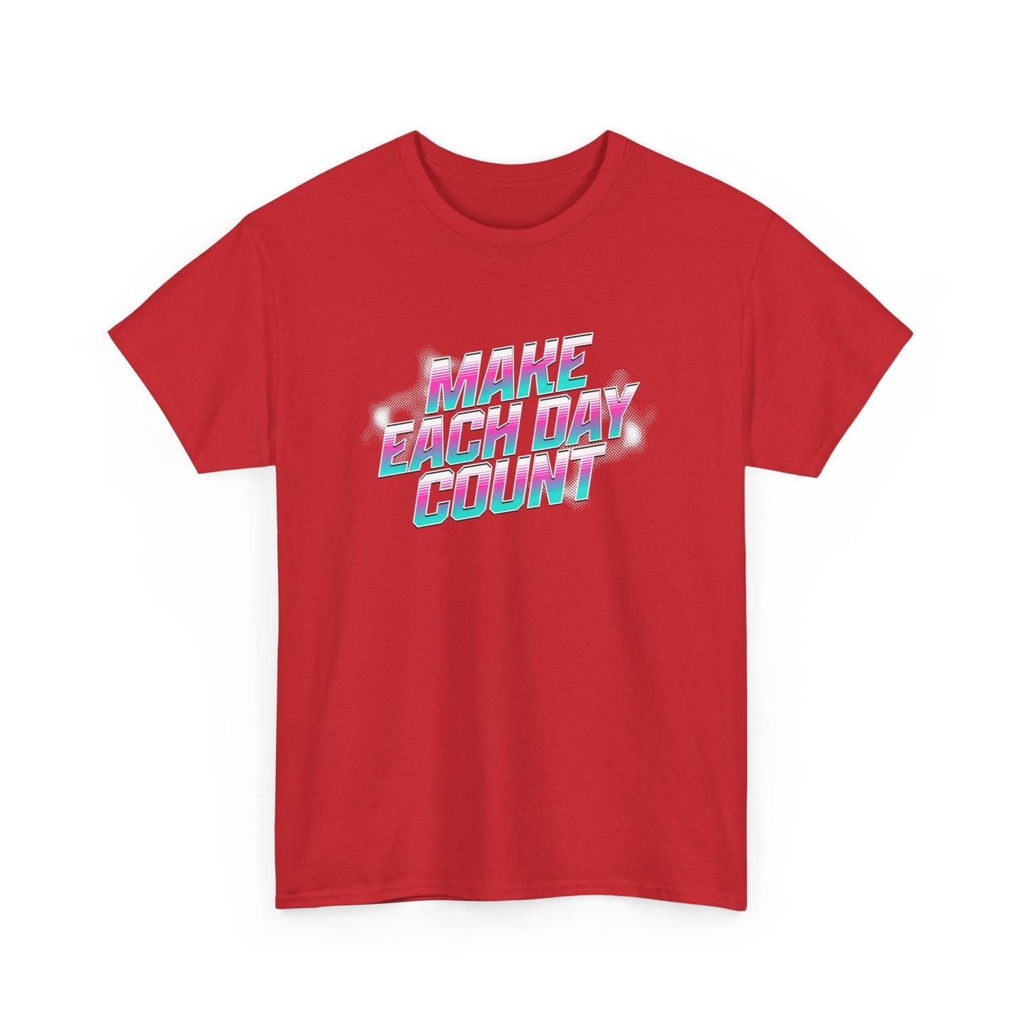 Make Each Day Count / Unisex Heavy Cotton Tee