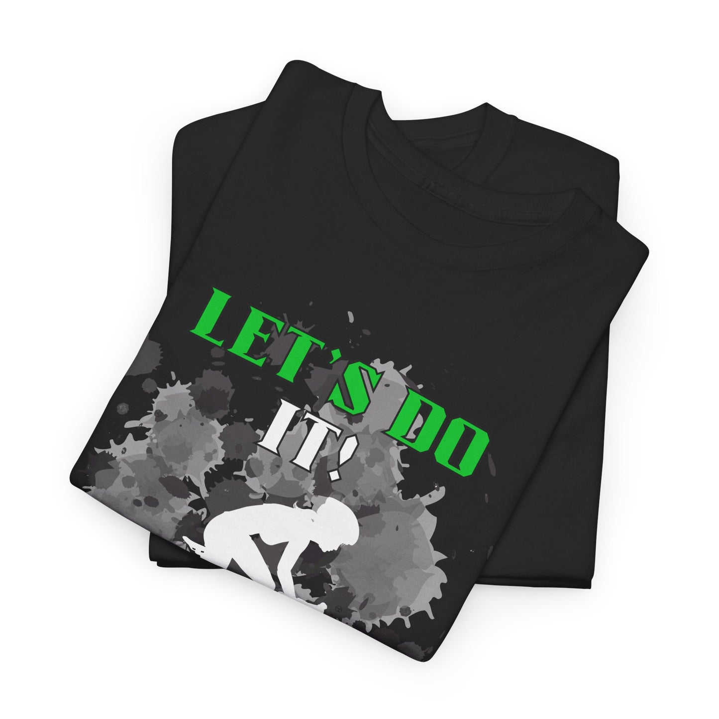 Let's Do It quote Unisex Heavy Cotton Tee