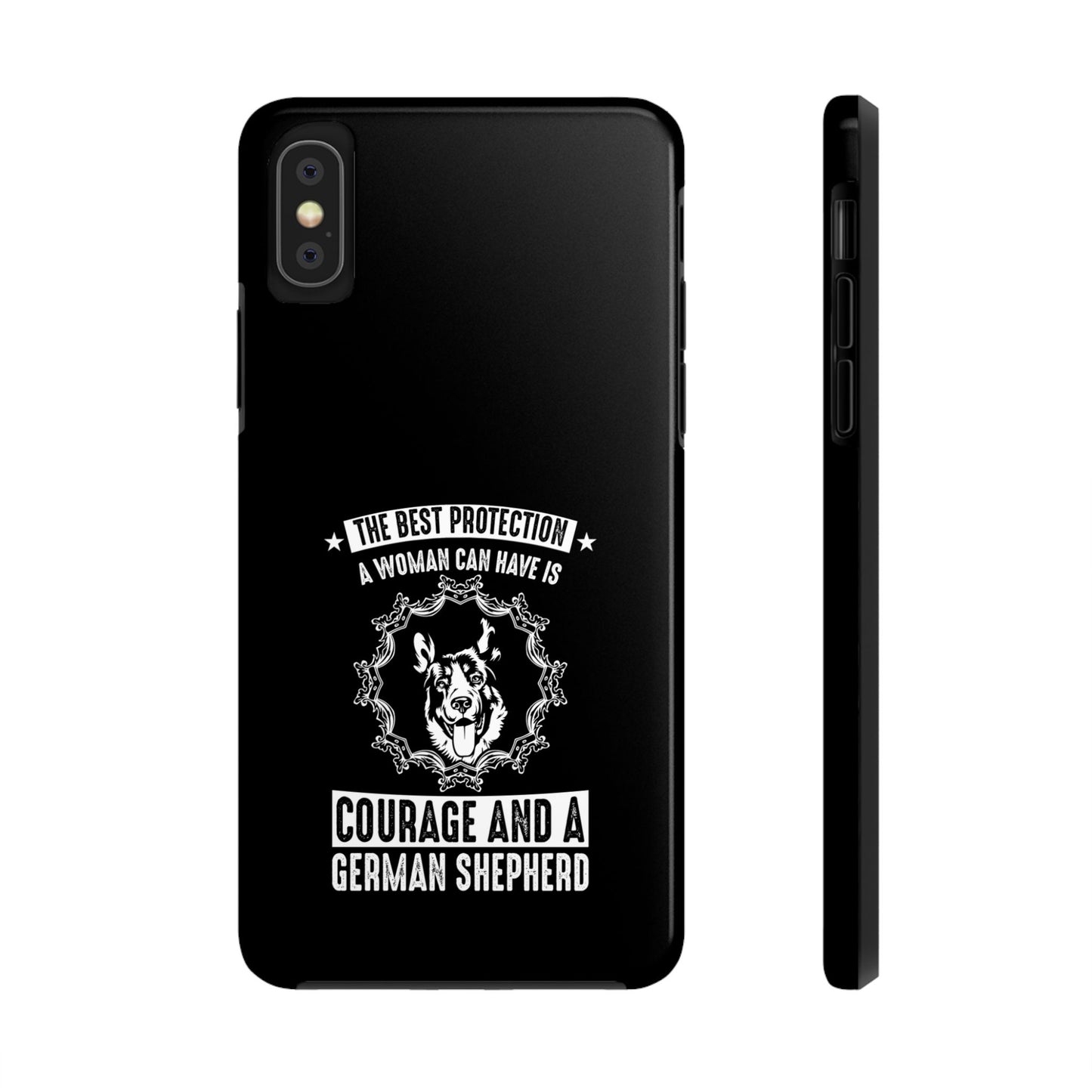 The best protection a woman can have is courage and a german shepard / Tough Phone Cases