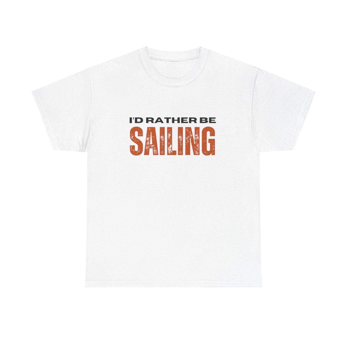 I'd Rather Be Sailing Unisex Heavy Cotton Tee