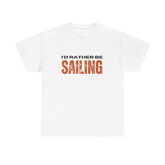 I'd Rather Be Sailing Unisex Heavy Cotton Tee