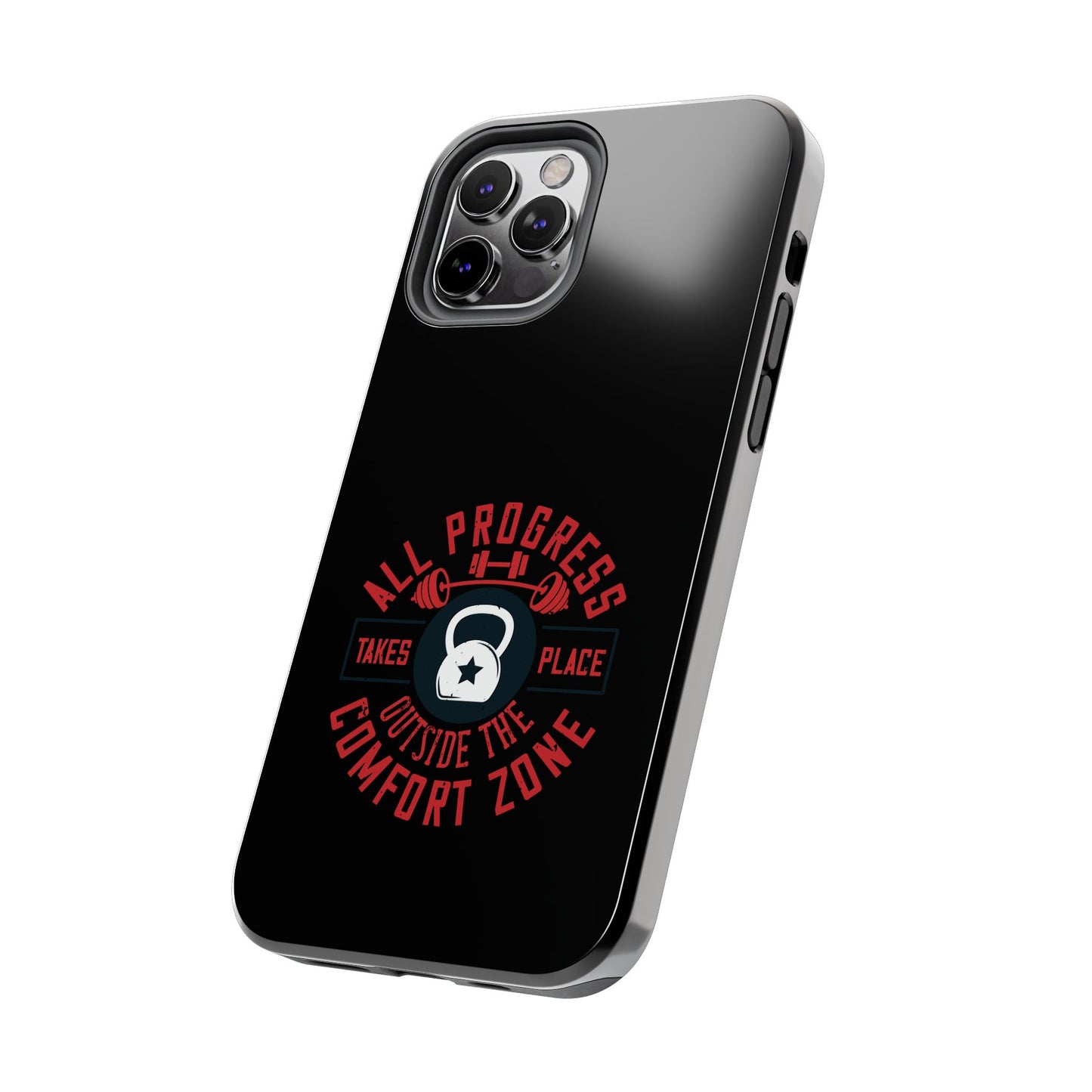 All progress takes place outside the comfort zone / Tough Phone Cases