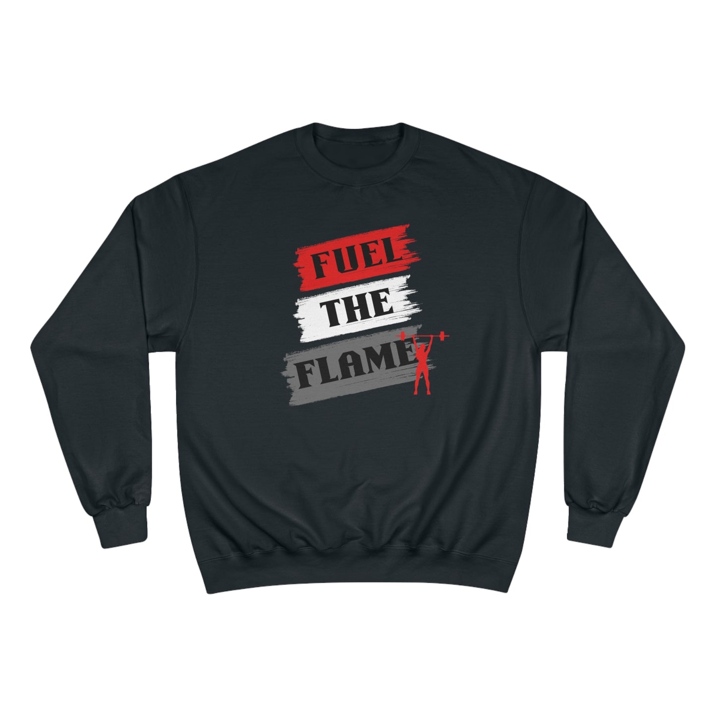Fuel the Flame / Champion Sweatshirt