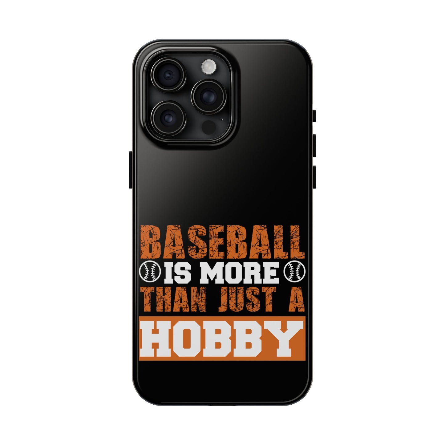 Baseball is more than just a hobby / Tough Phone Cases