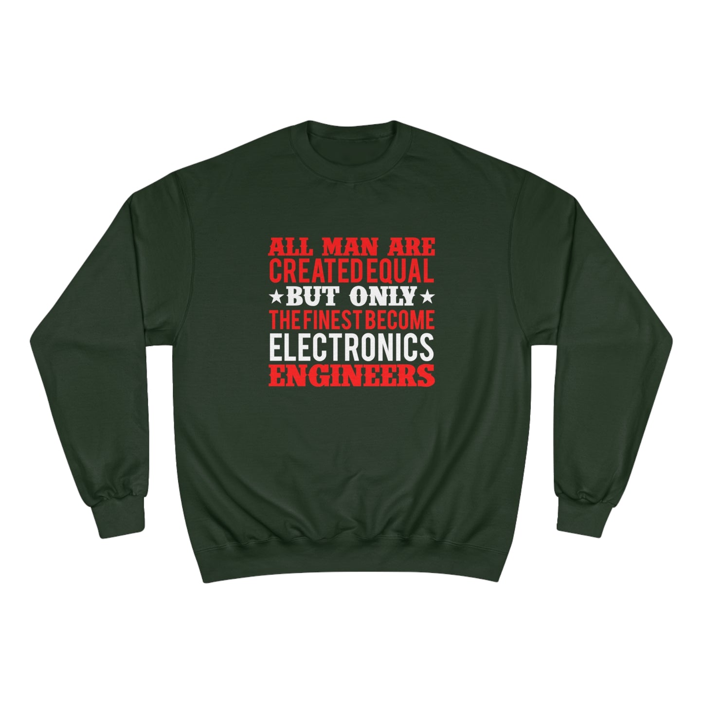All men are created equal (Engineer) / Champion Sweatshirt