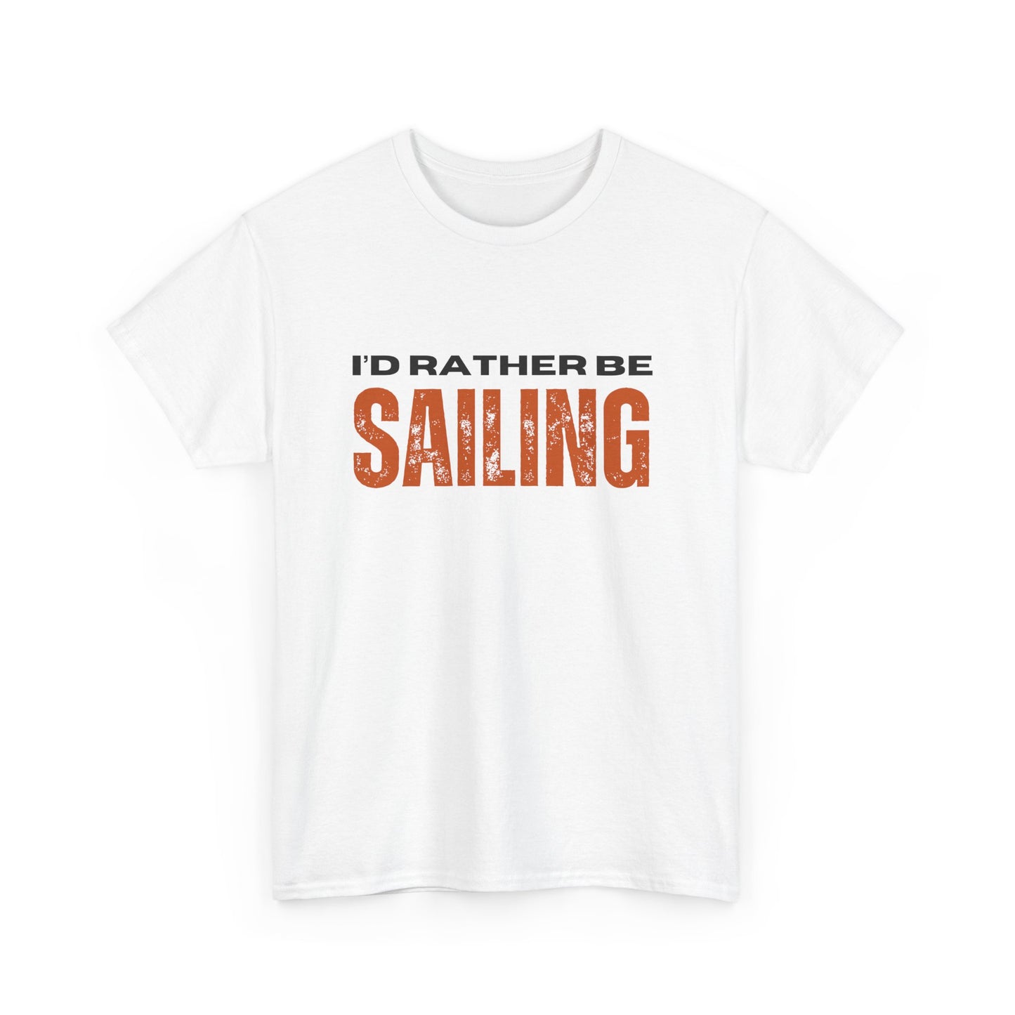 I'd Rather Be Sailing Unisex Heavy Cotton Tee