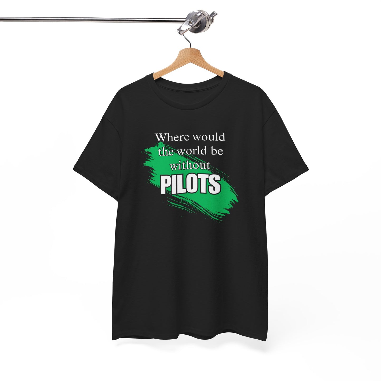 Where would the world be without Pilots Hygenists Unisex Heavy Cotton Tee