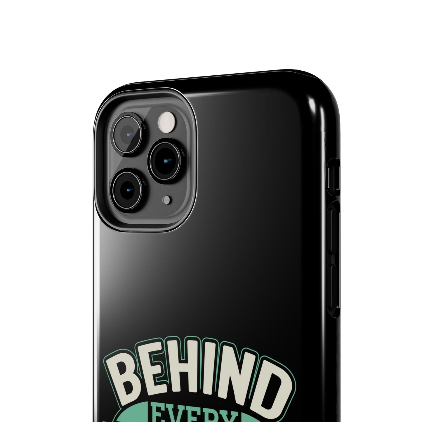 Behind every good kid is a great dad / Tough Phone Cases