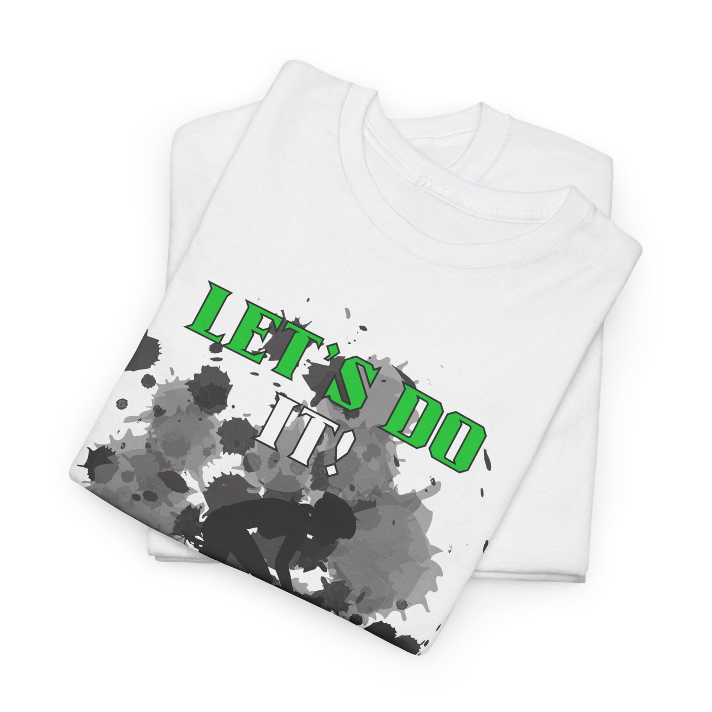 Let's Do It quote Unisex Heavy Cotton Tee