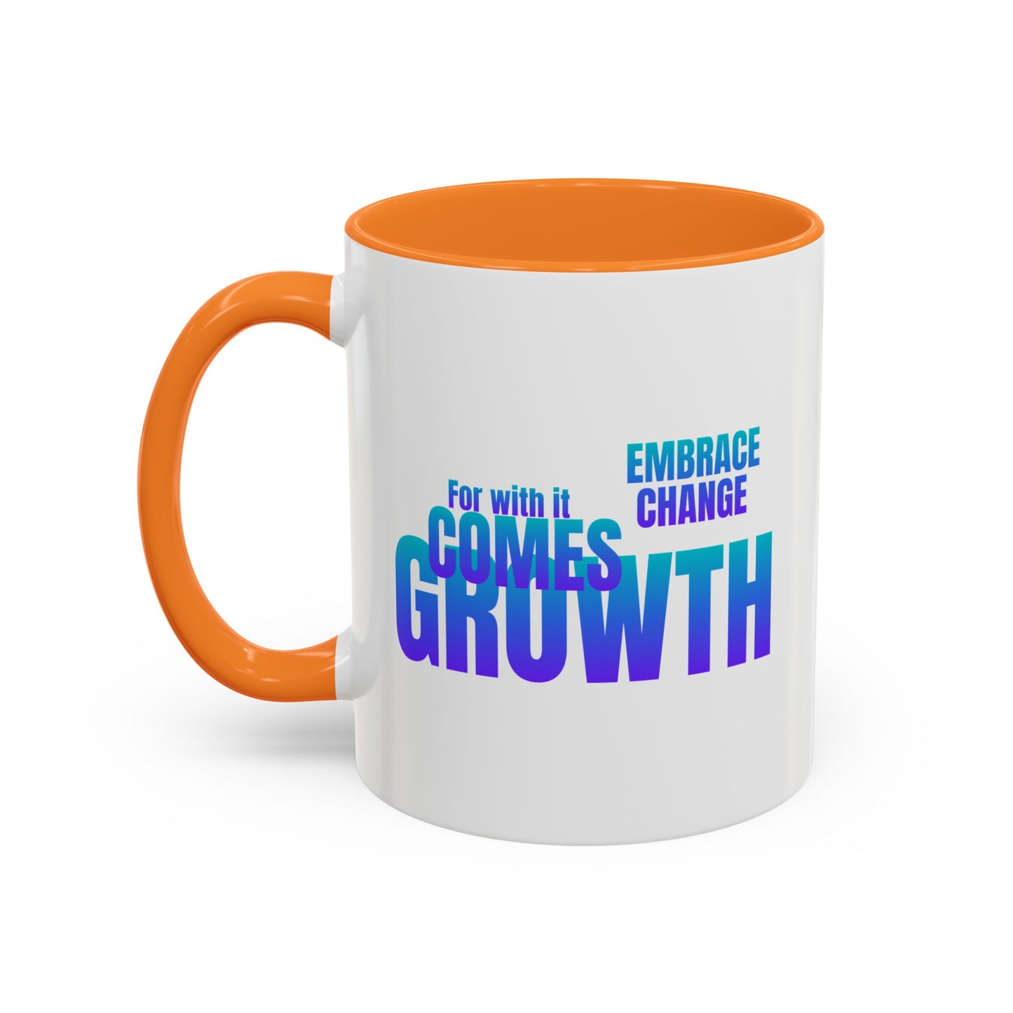 Embrace Change / Colorful Mugs (11oz, 15oz)