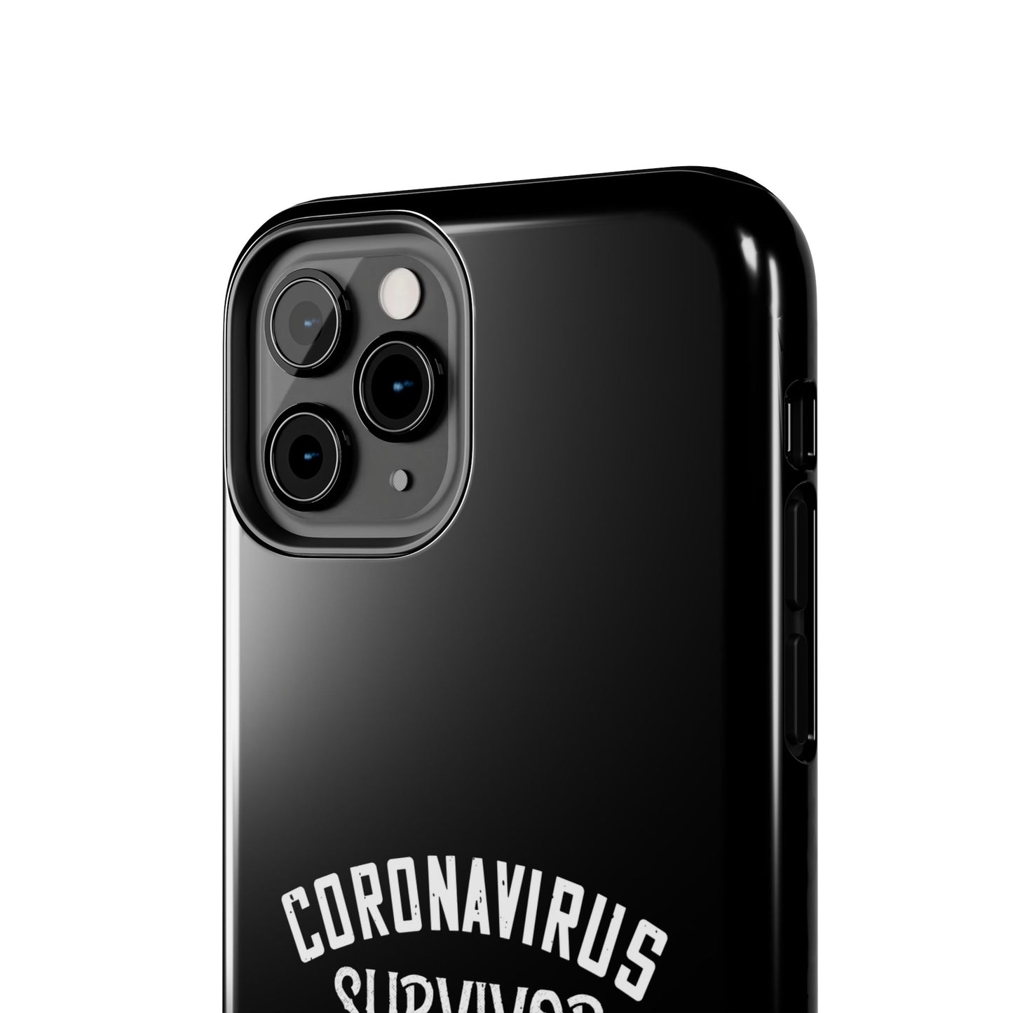 Corona virus survivor / Tough Phone Cases