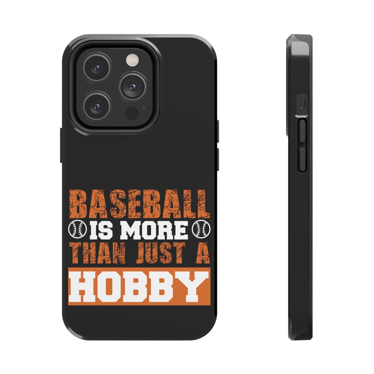 Baseball is more than just a hobby / Tough Phone Cases