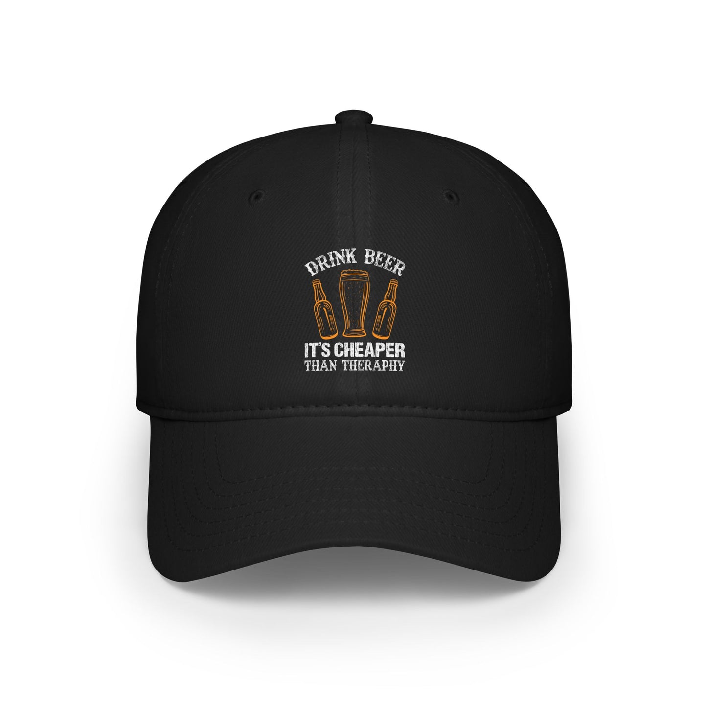 Drink beer, it's cheaper than therapy / Low Profile Baseball Cap