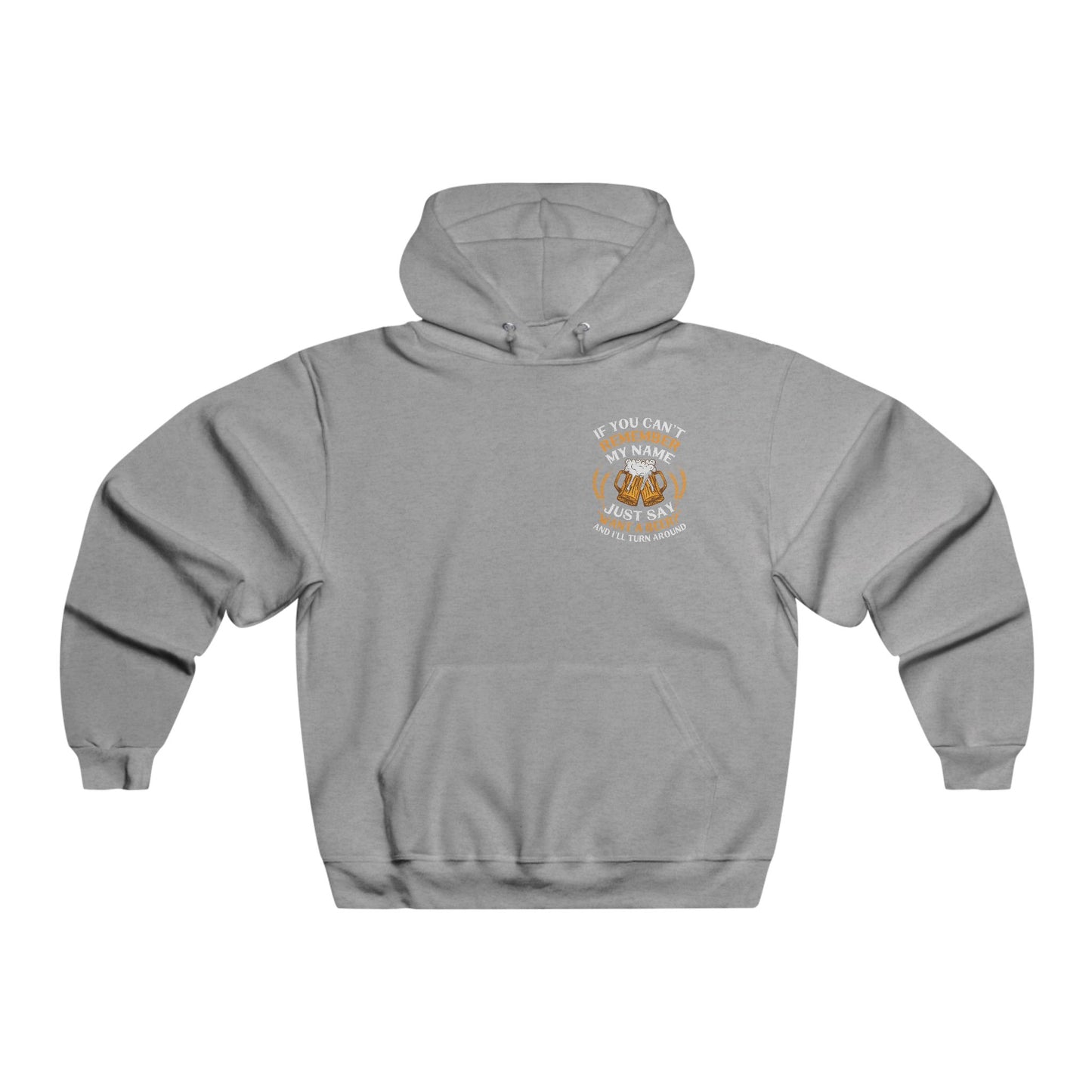 If you can't remember my name... / Men's NUBLEND® Hooded Sweatshirt