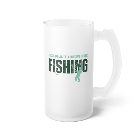 I'd rather be fishing / Frosted Glass Beer Mug 16 oz