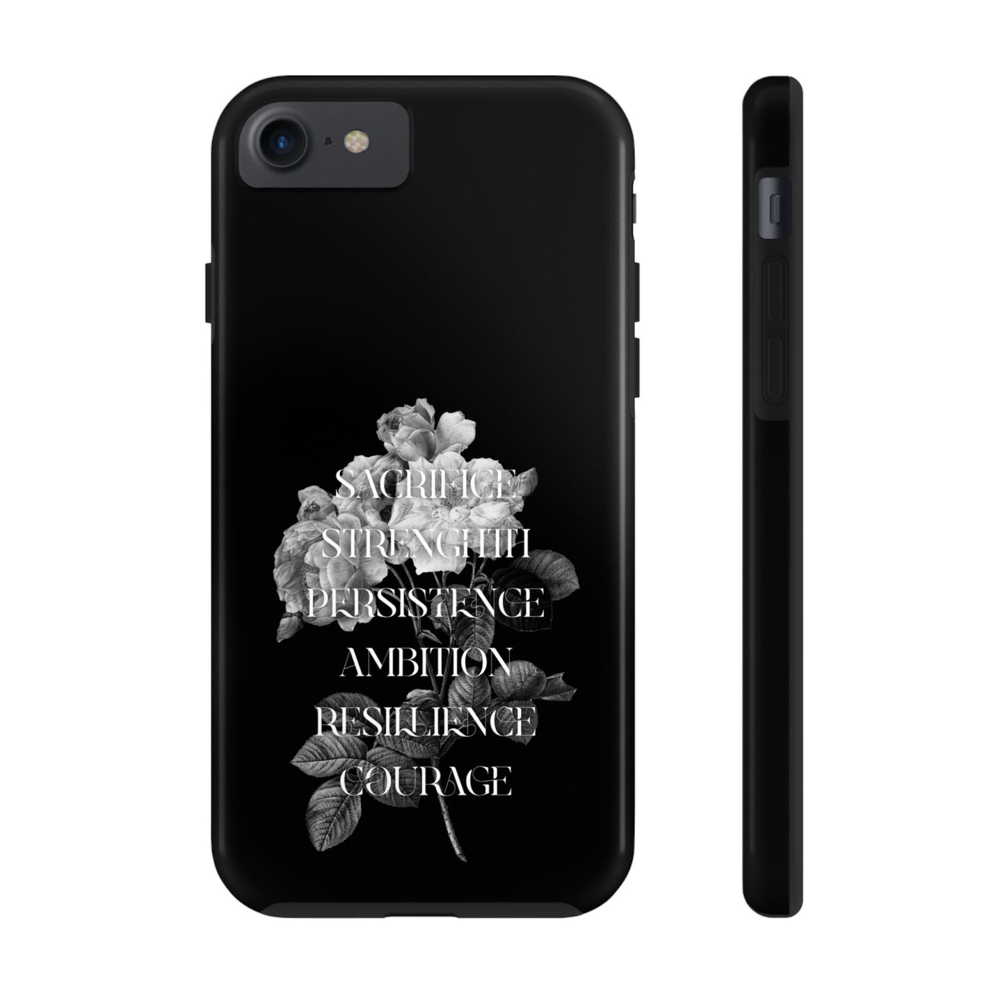 Sacrifice Strength Persistence Ambition Resilience Courage / Tough Phone Cases