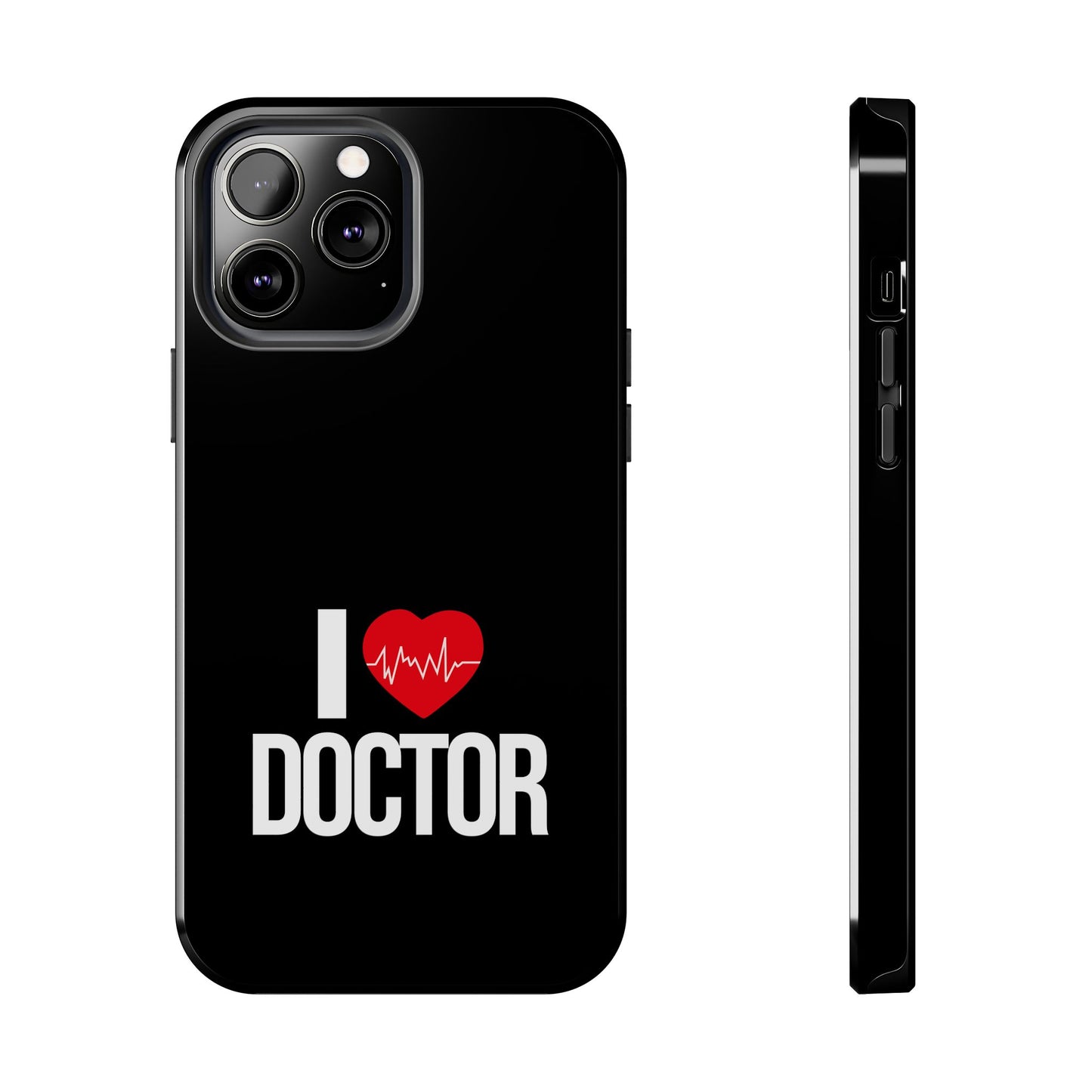 I love Doctor / Tough Phone Cases