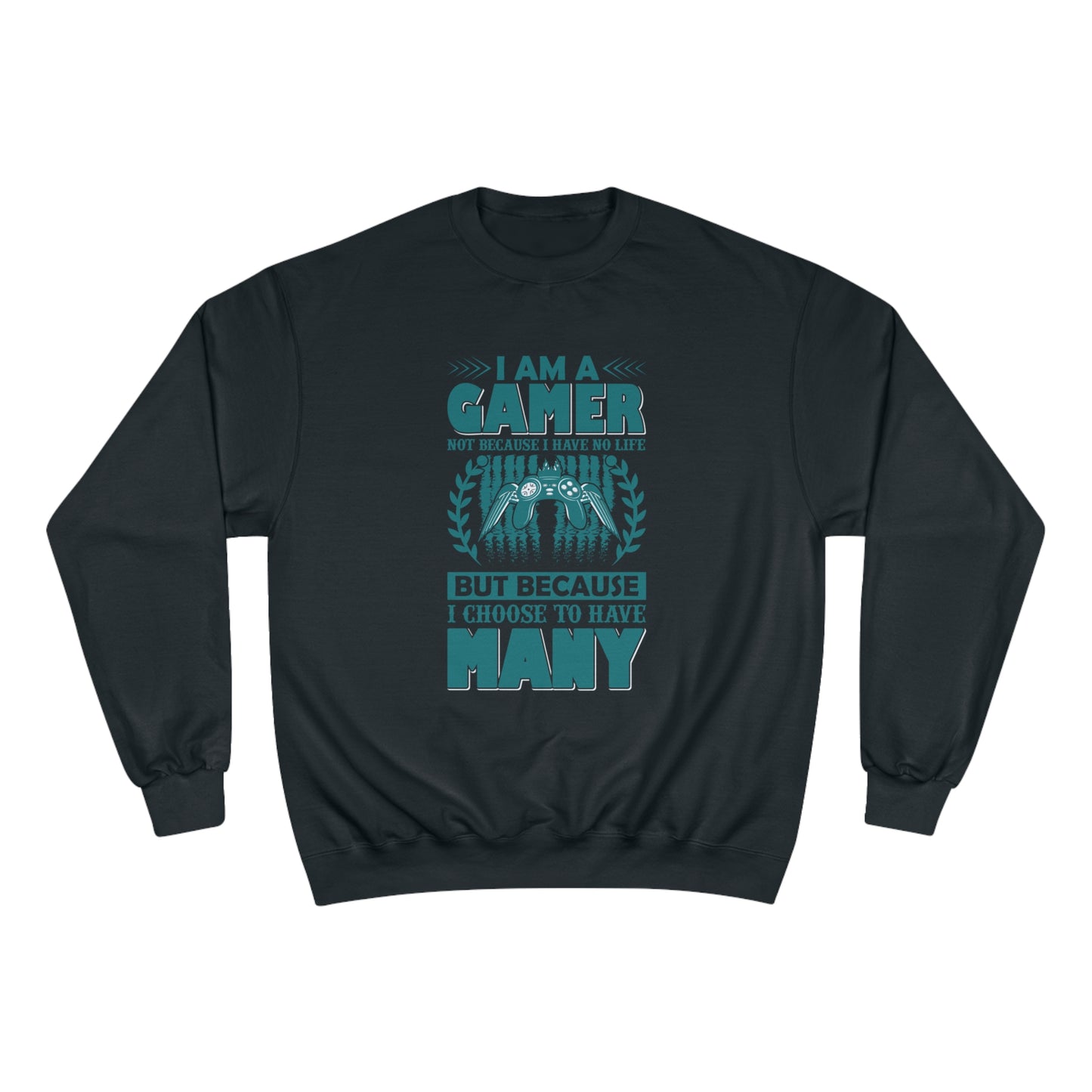 I am a GAMER / Champion Sweatshirt